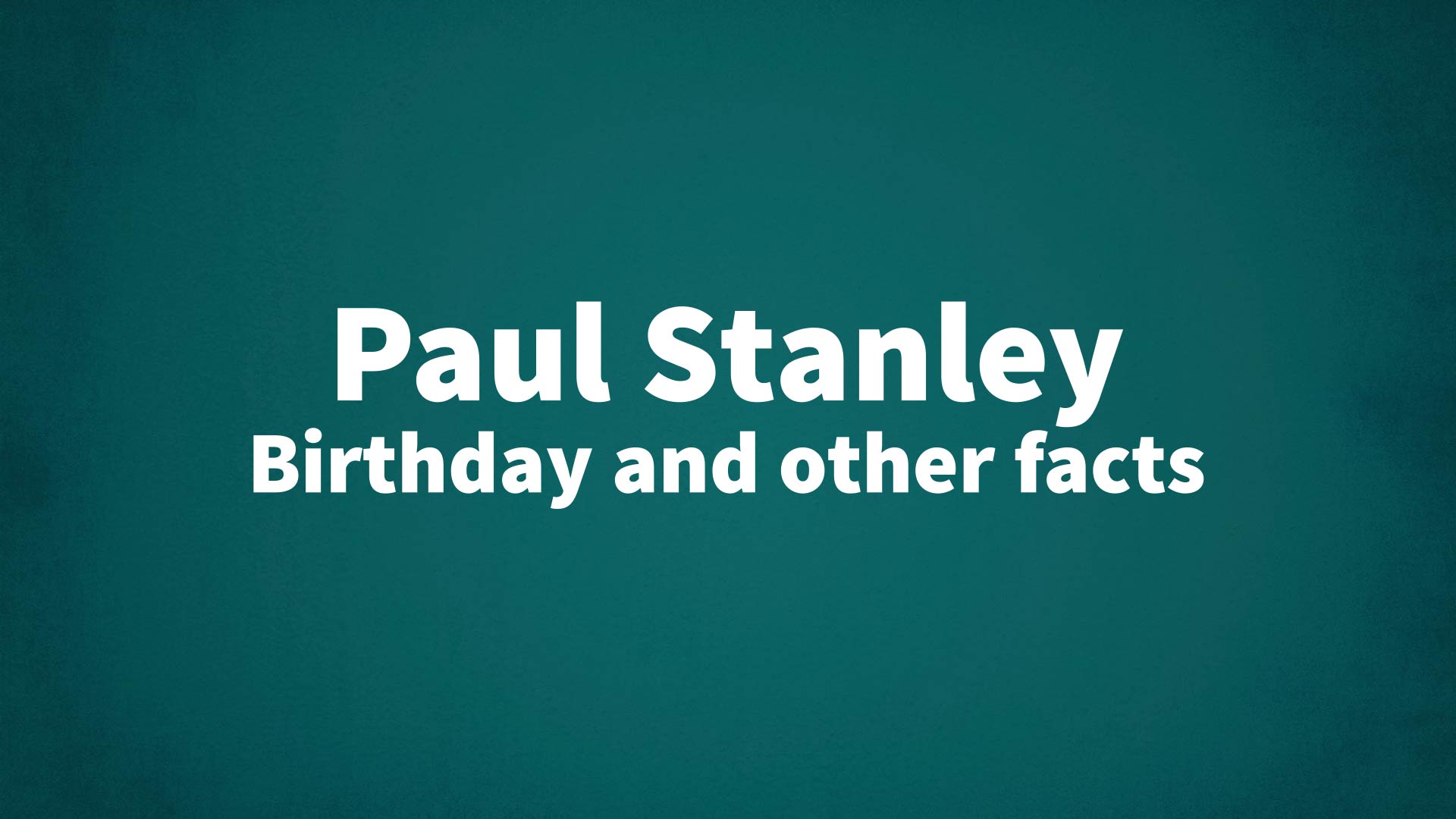 title image for Paul Stanley birthday