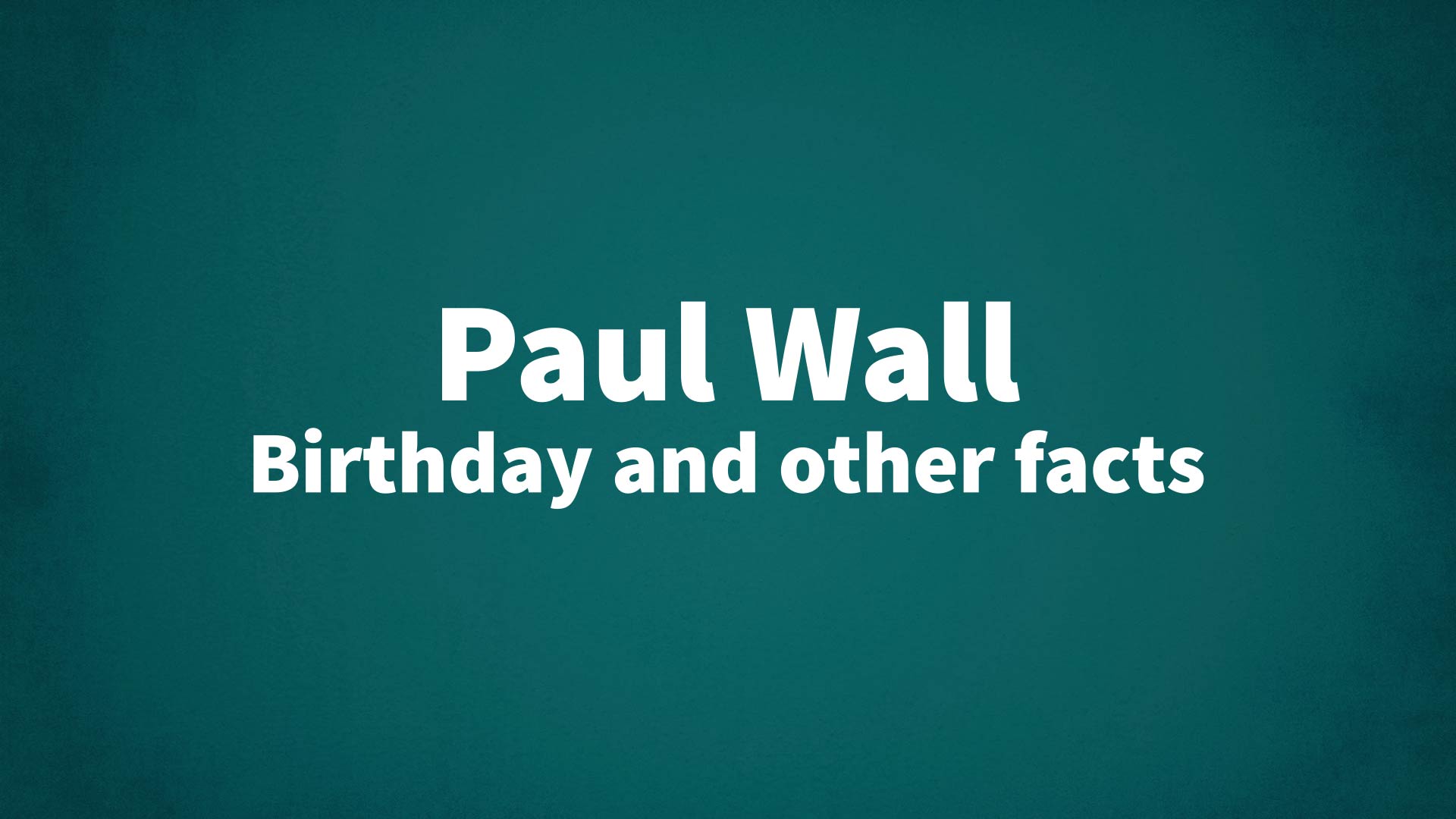 title image for Paul Wall birthday