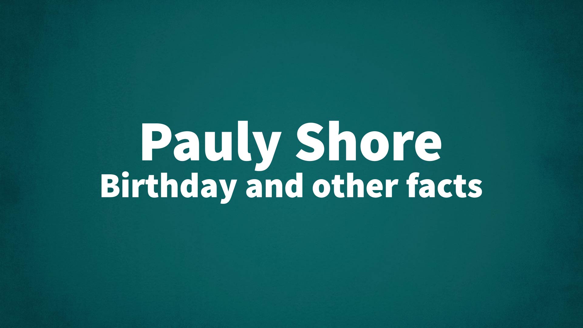 title image for Pauly Shore birthday