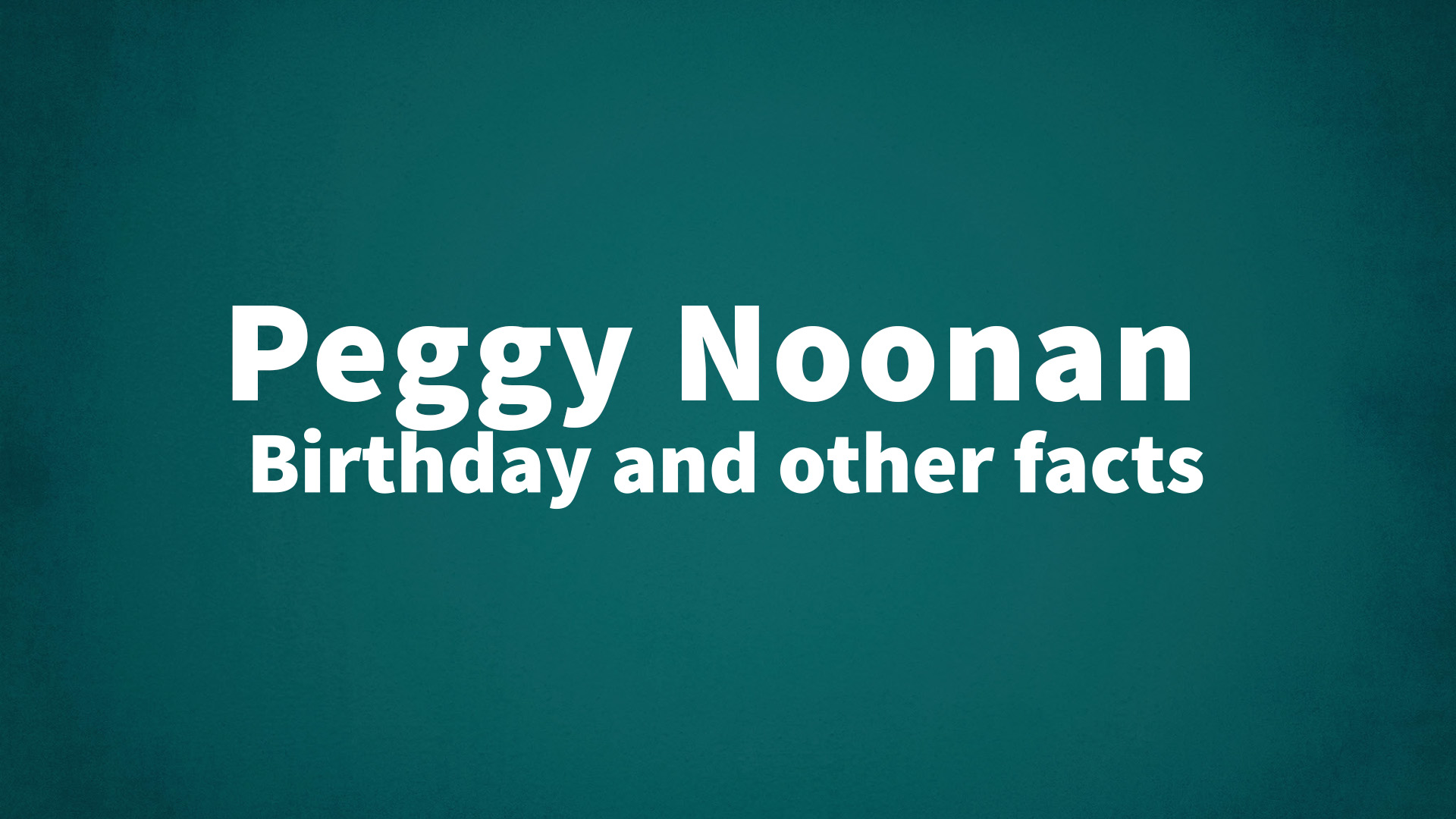 title image for Peggy Noonan birthday