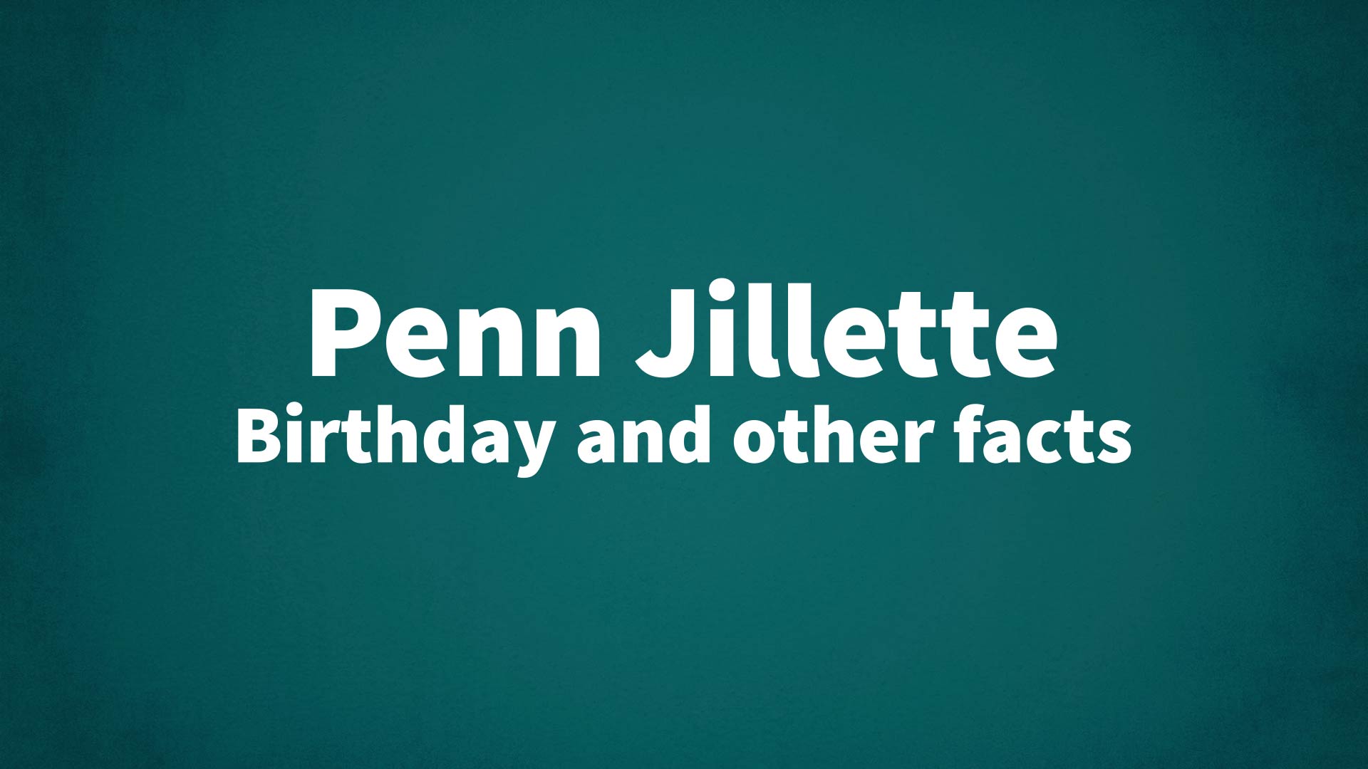 title image for Penn Jillette birthday