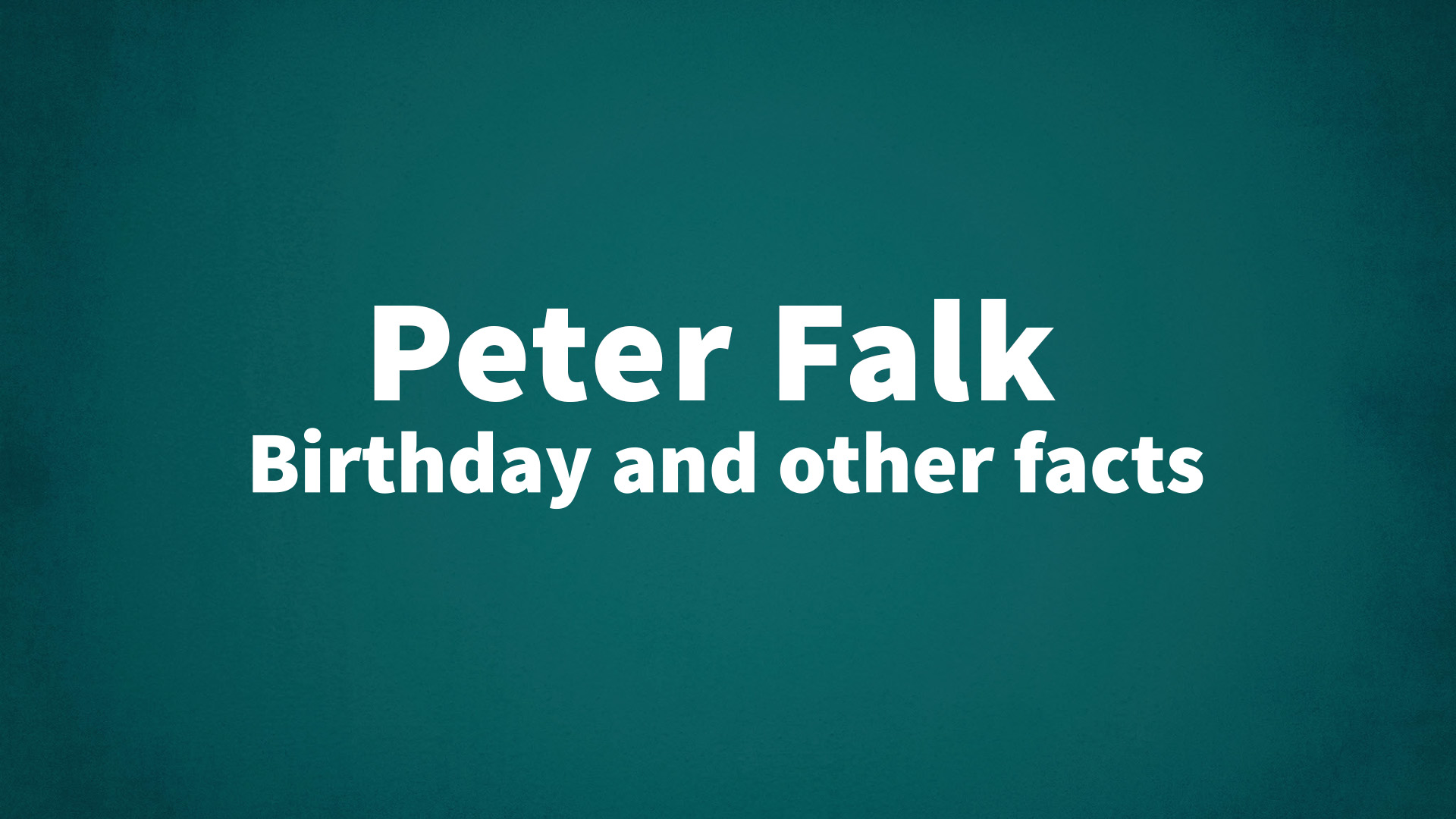 title image for Peter Falk birthday
