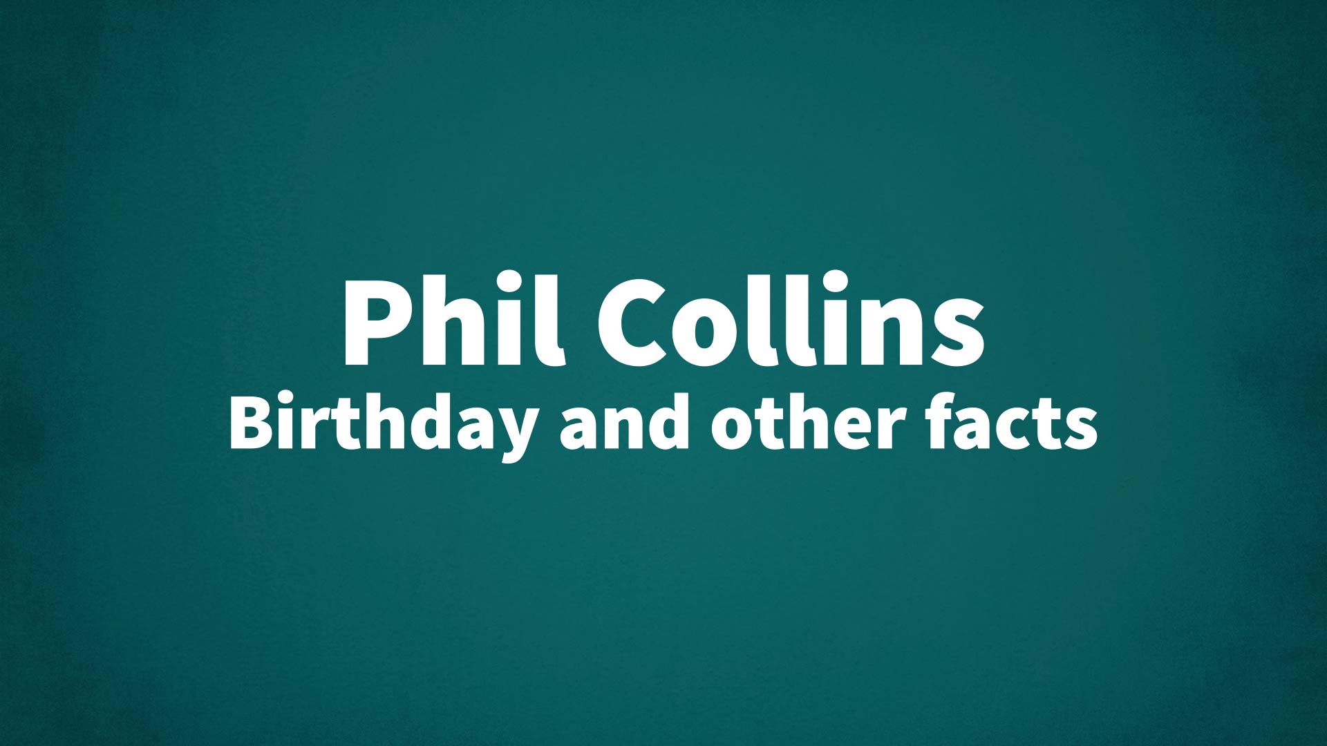 title image for Phil Collins birthday