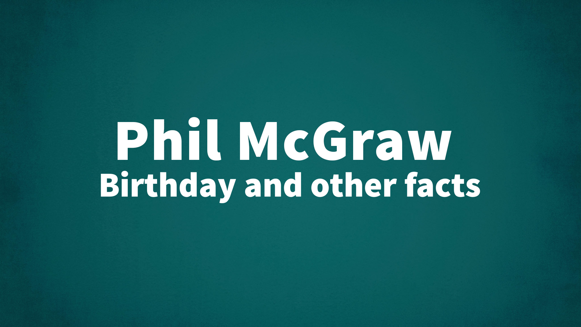 title image for Phil McGraw birthday