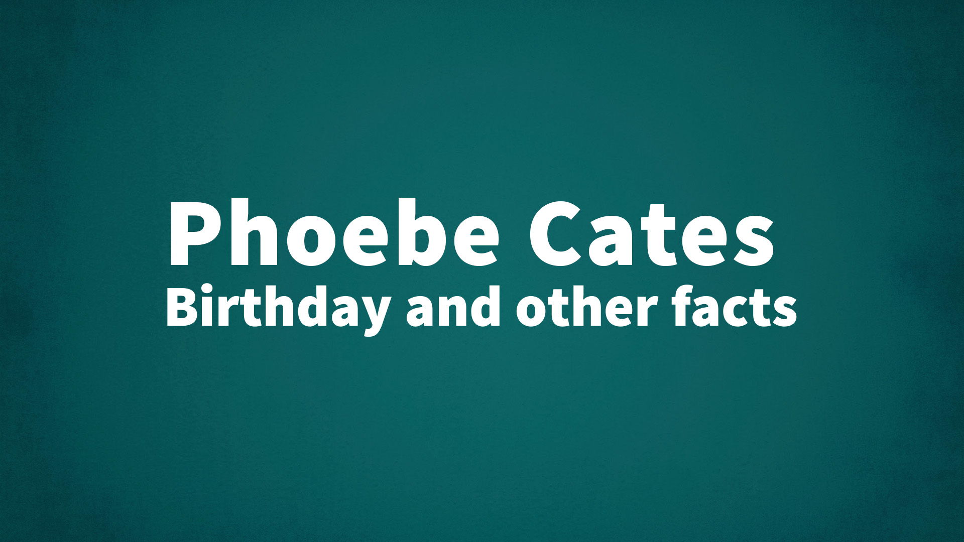 title image for Phoebe Cates birthday