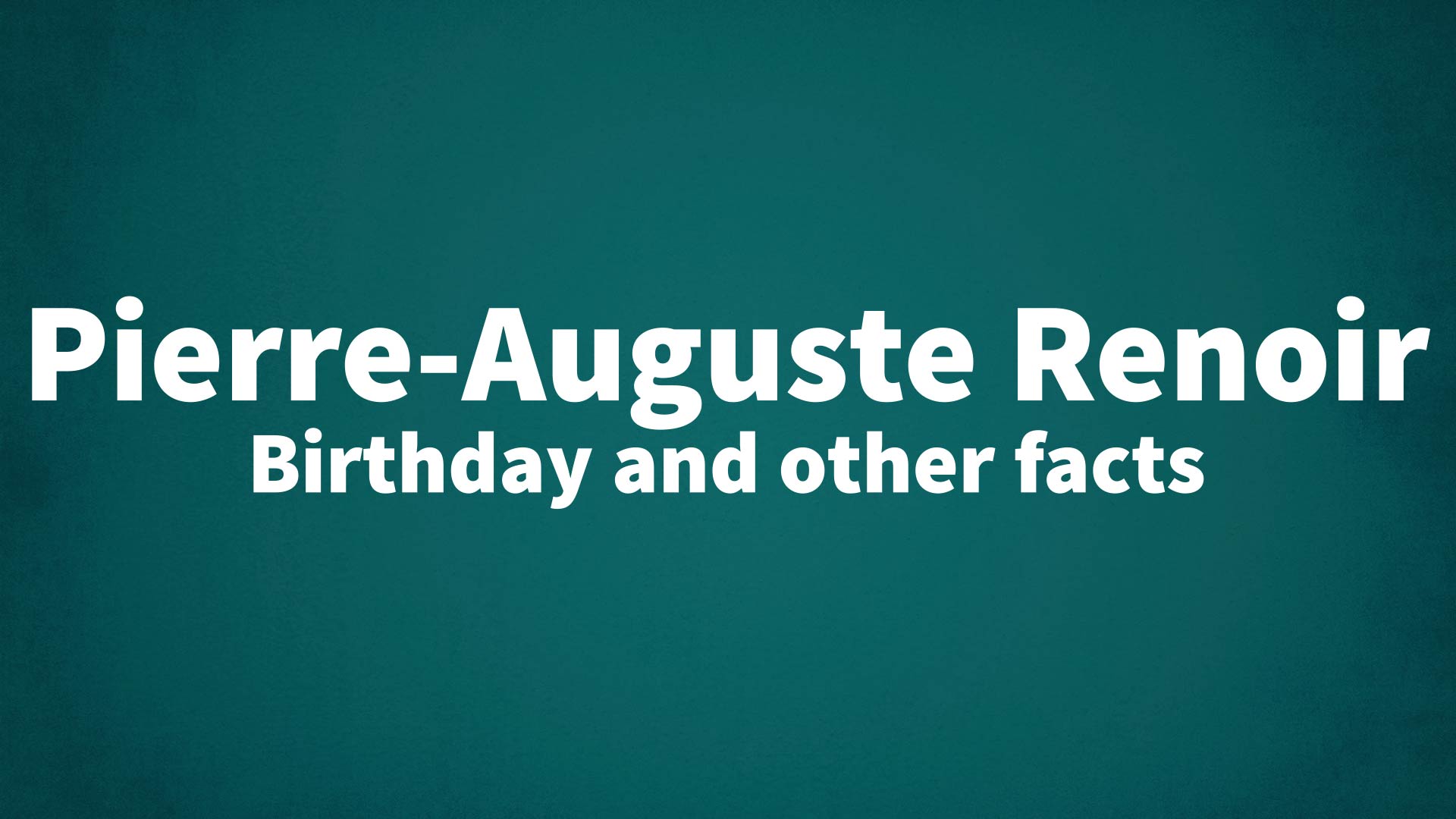 title image for Pierre-Auguste Renoir birthday