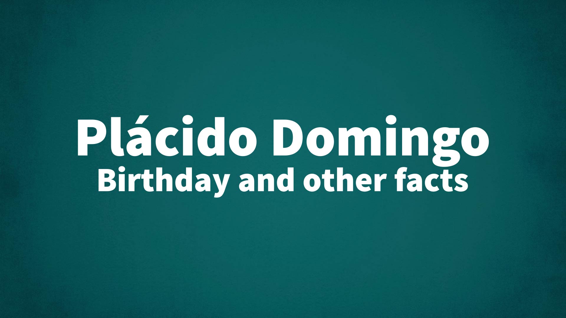 title image for Plácido Domingo birthday