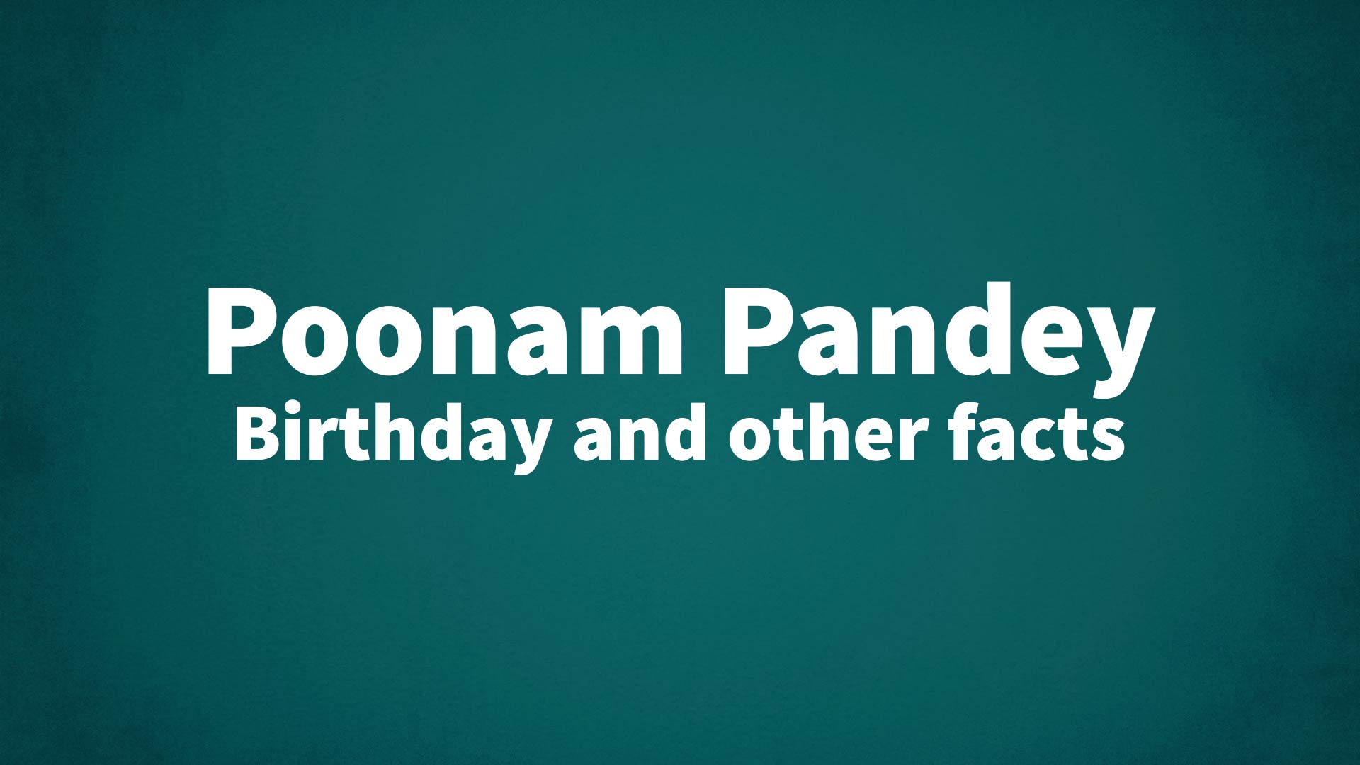 title image for Poonam Pandey birthday