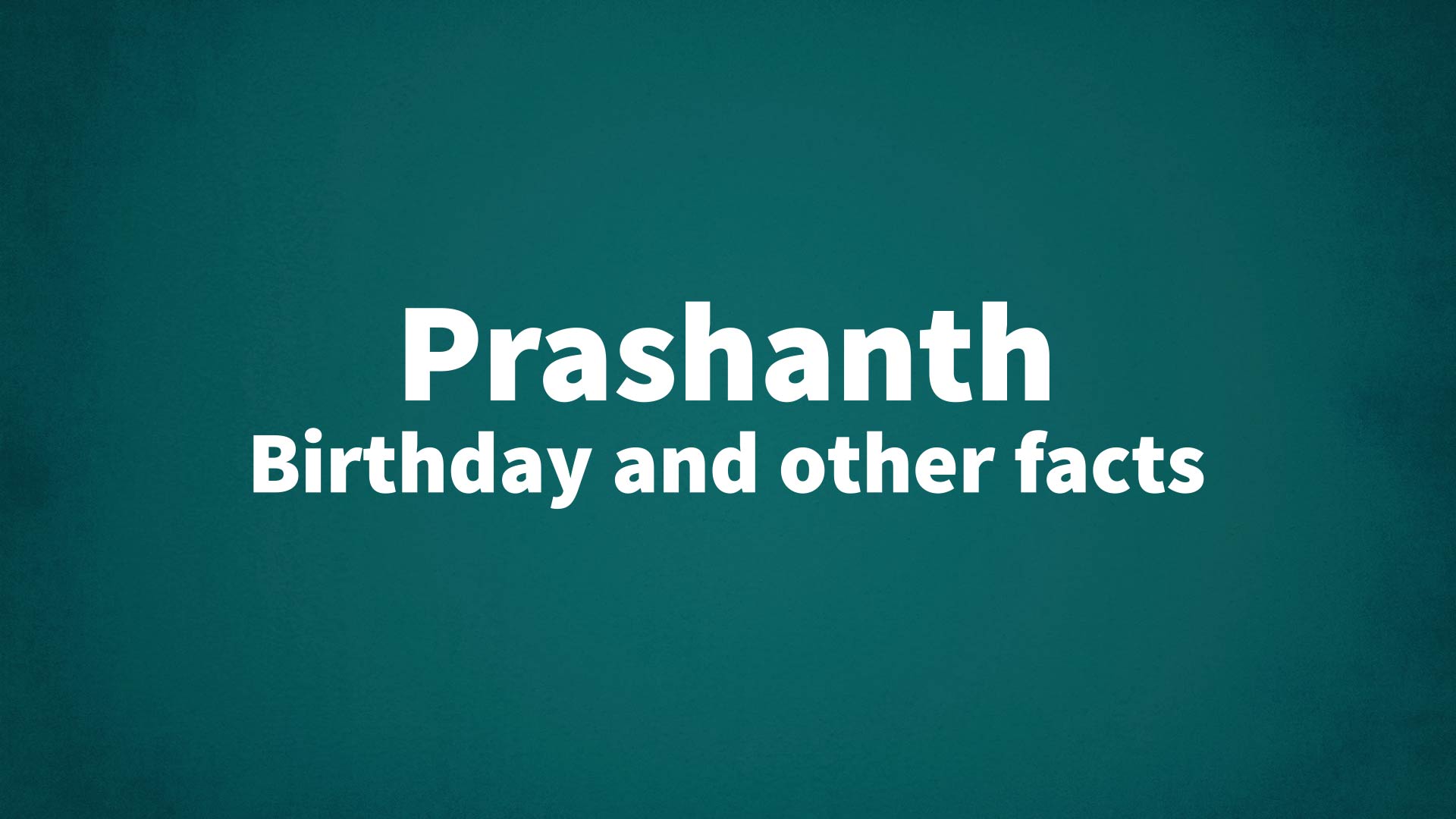 title image for Prashanth birthday