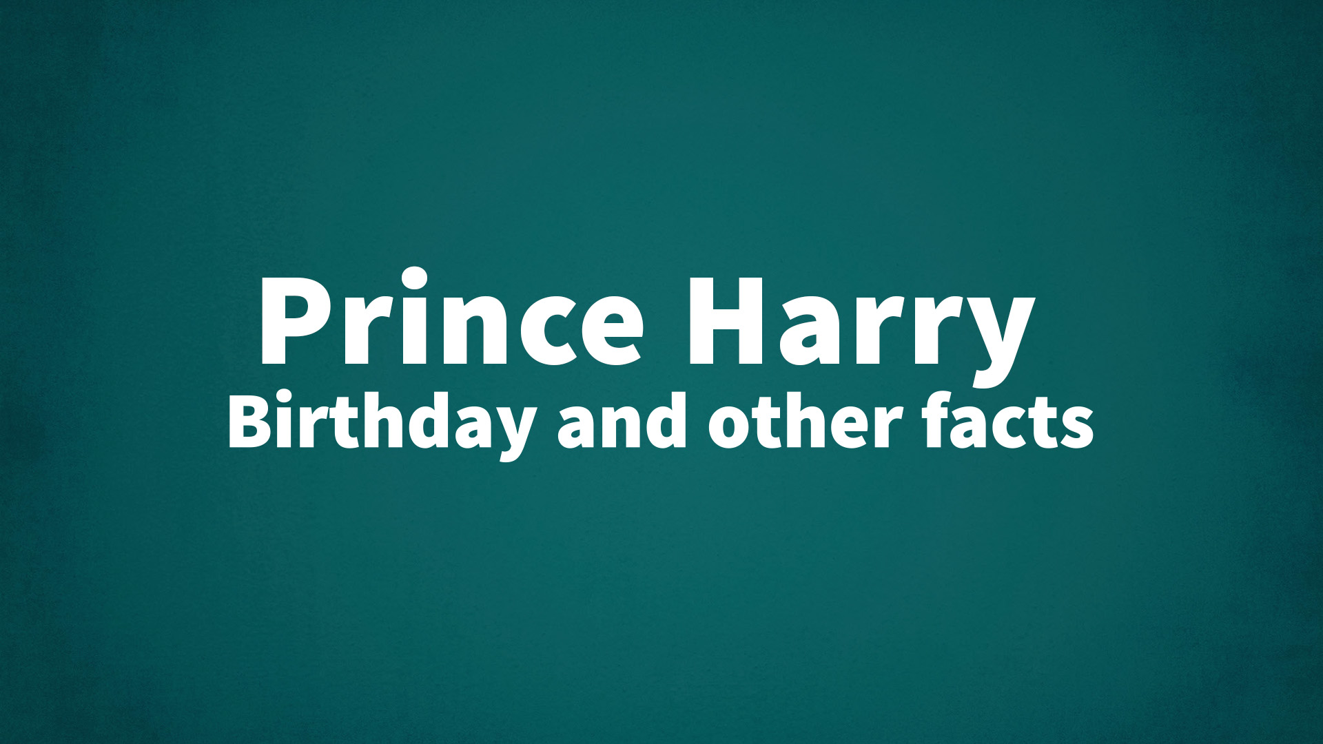 title image for Prince Harry birthday