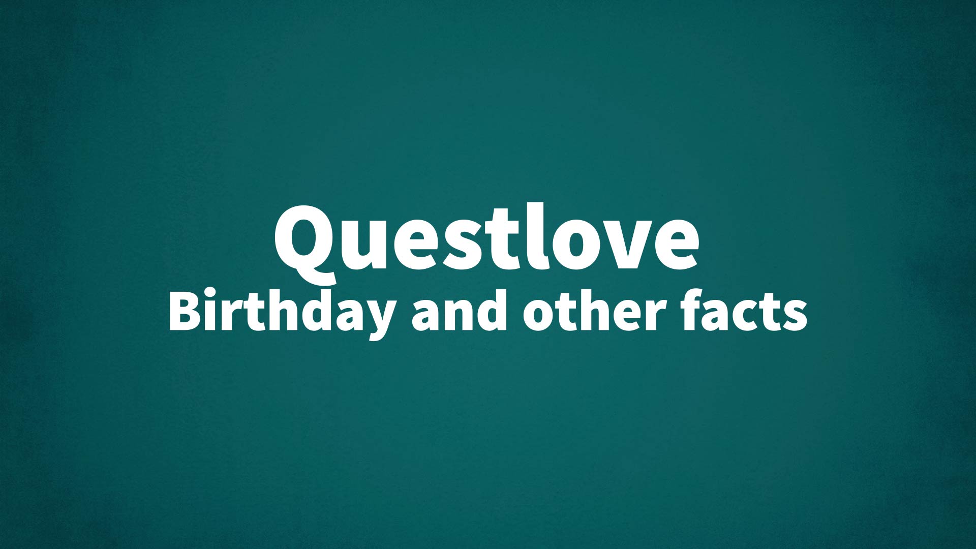 title image for Questlove birthday