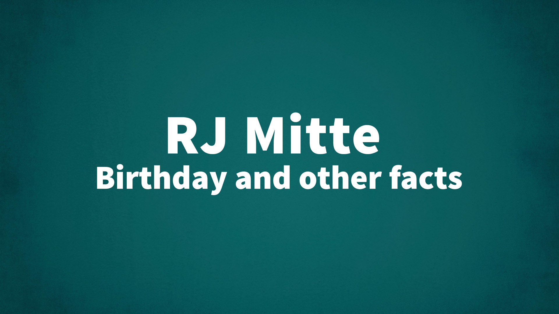 title image for RJ Mitte birthday