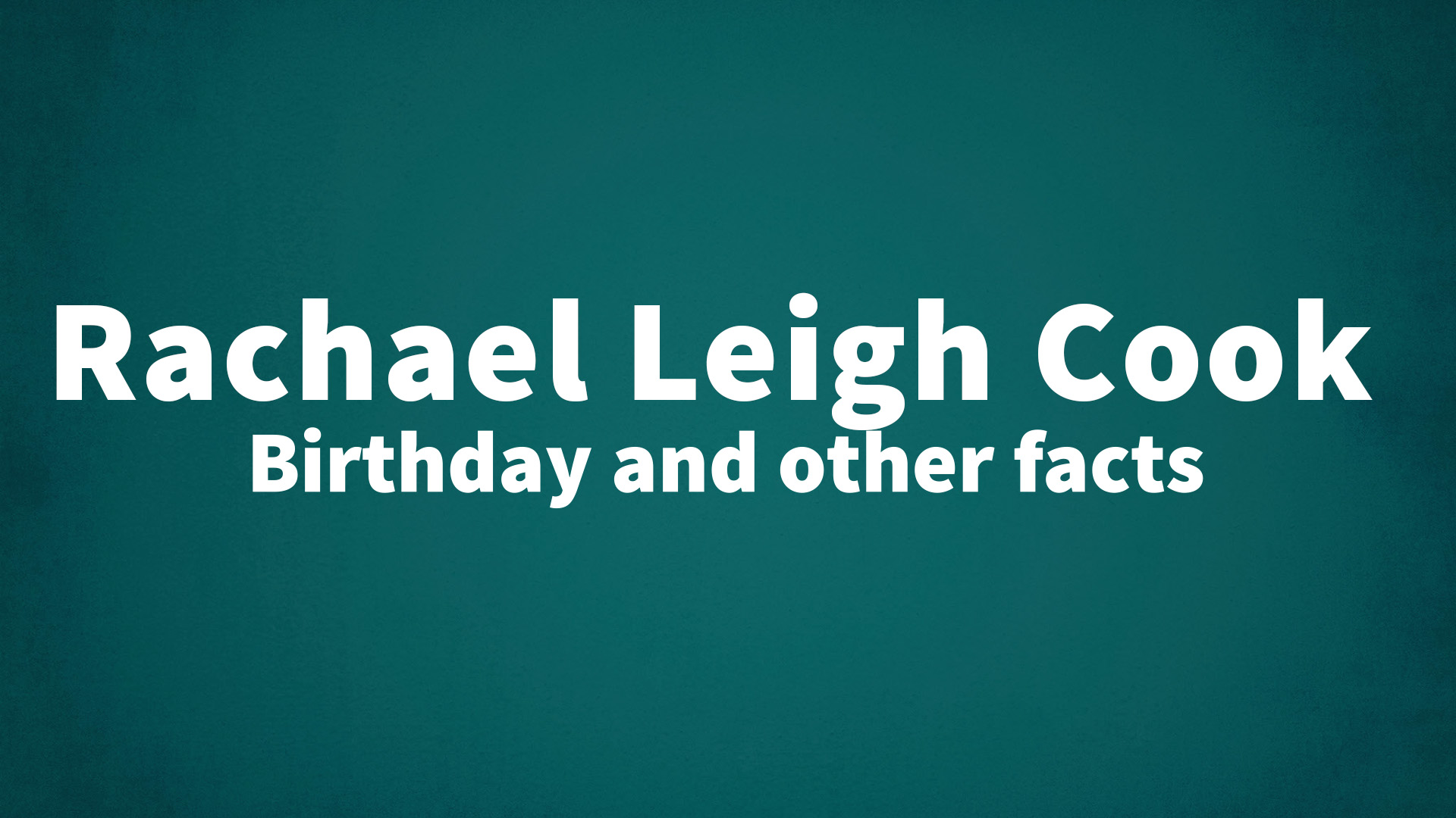 title image for Rachael Leigh Cook birthday