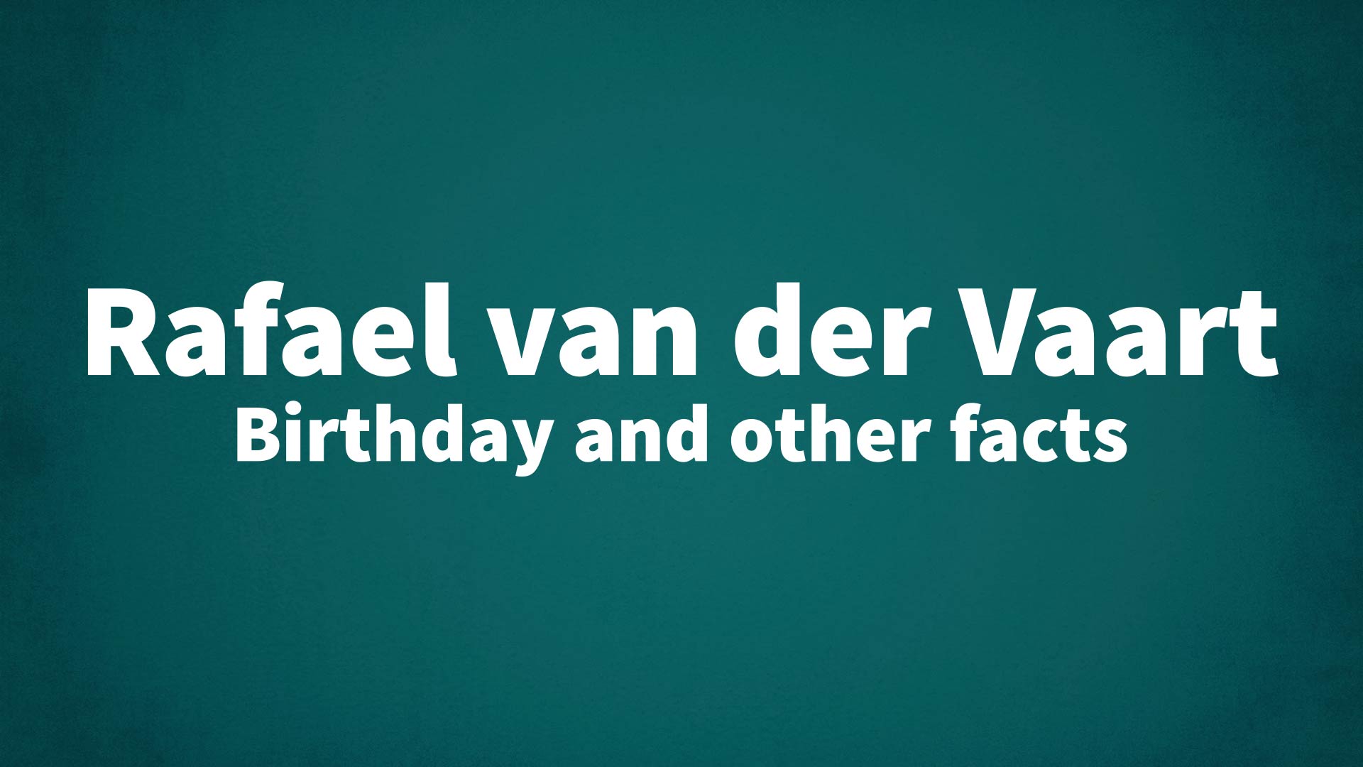 title image for Rafael van der Vaart birthday