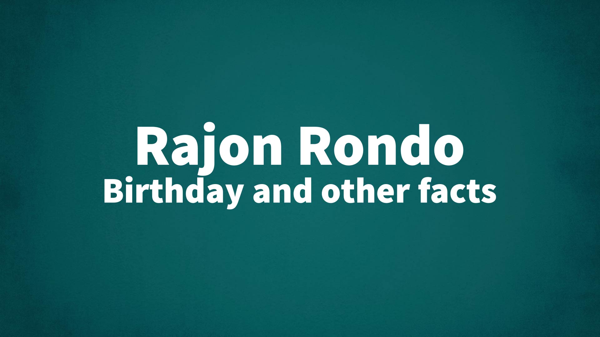 title image for Rajon Rondo birthday