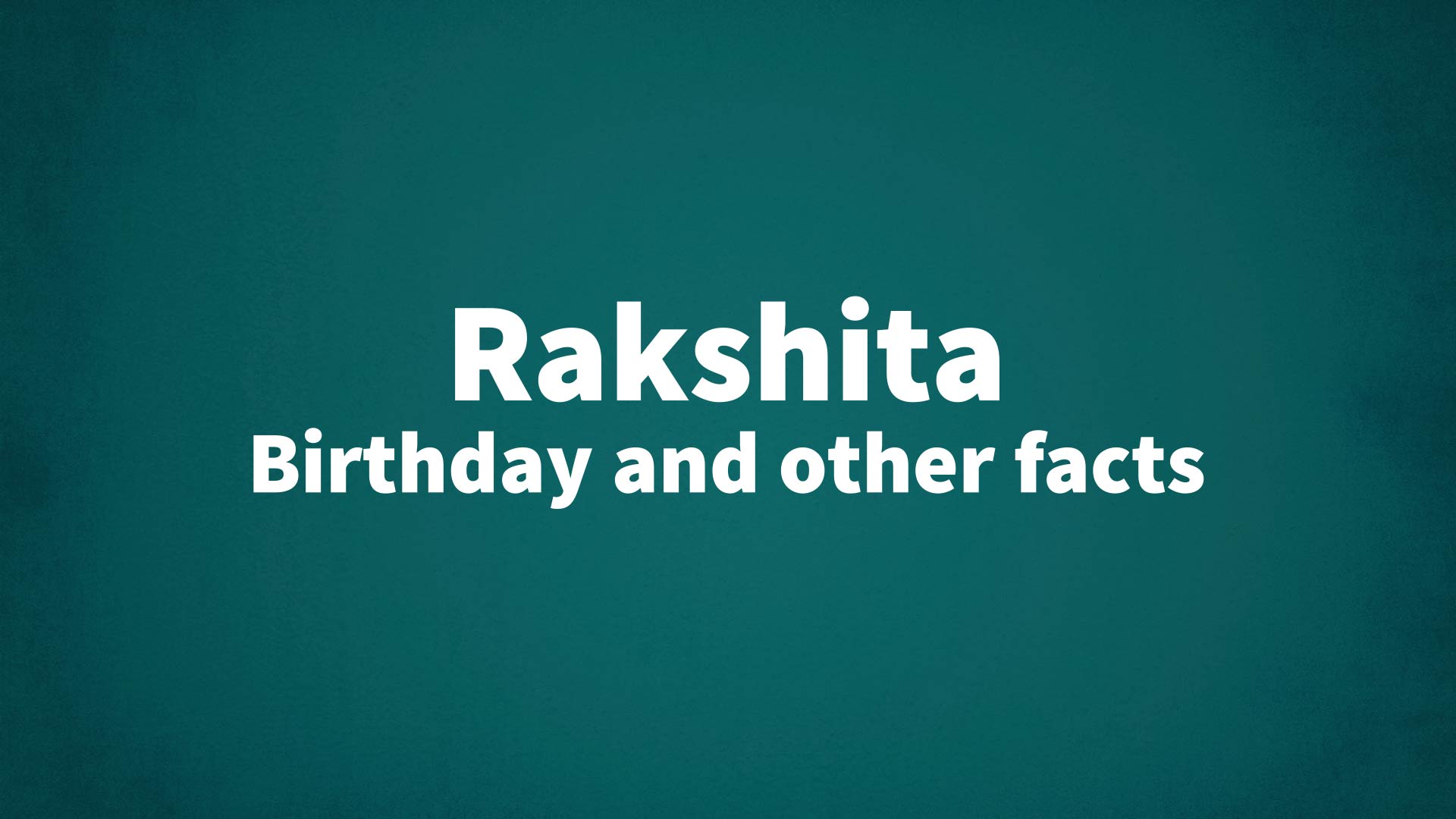 title image for Rakshita birthday