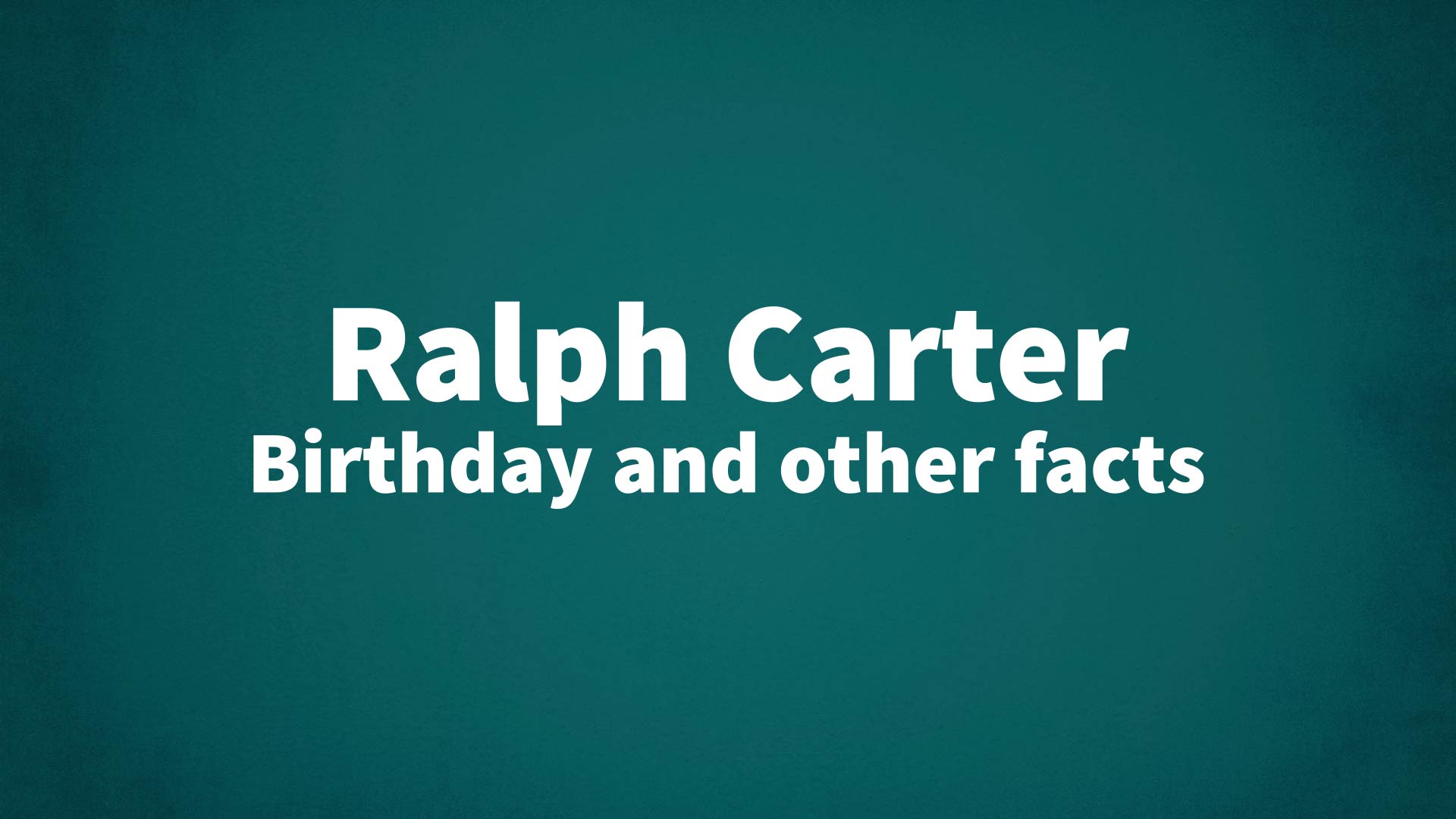 title image for Ralph Carter birthday
