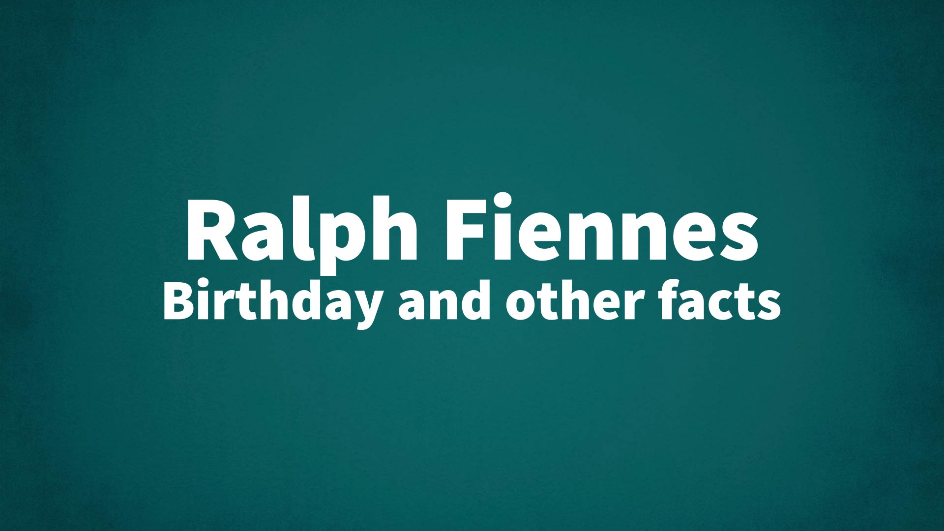 title image for Ralph Fiennes birthday