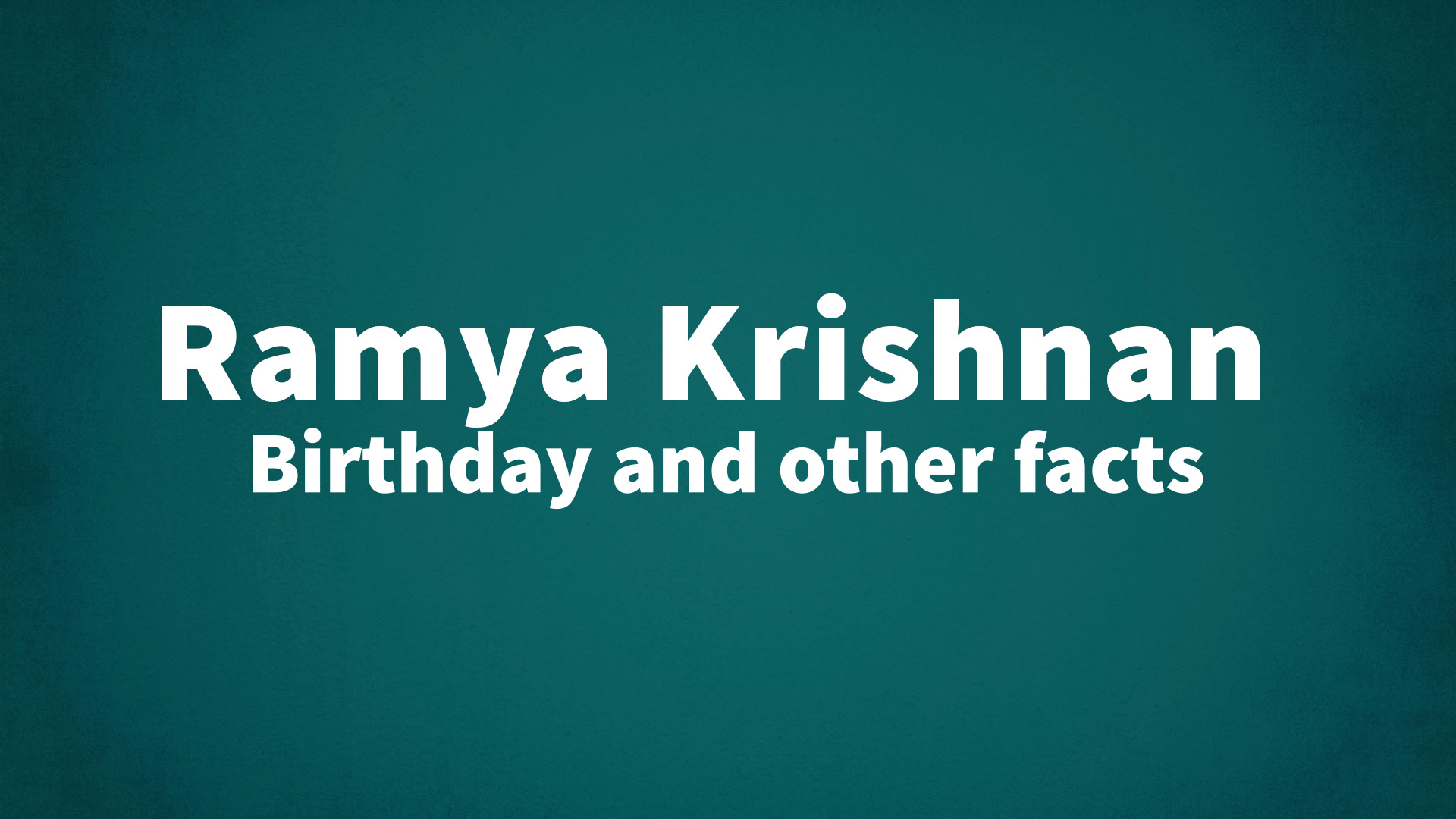 title image for Ramya Krishnan birthday