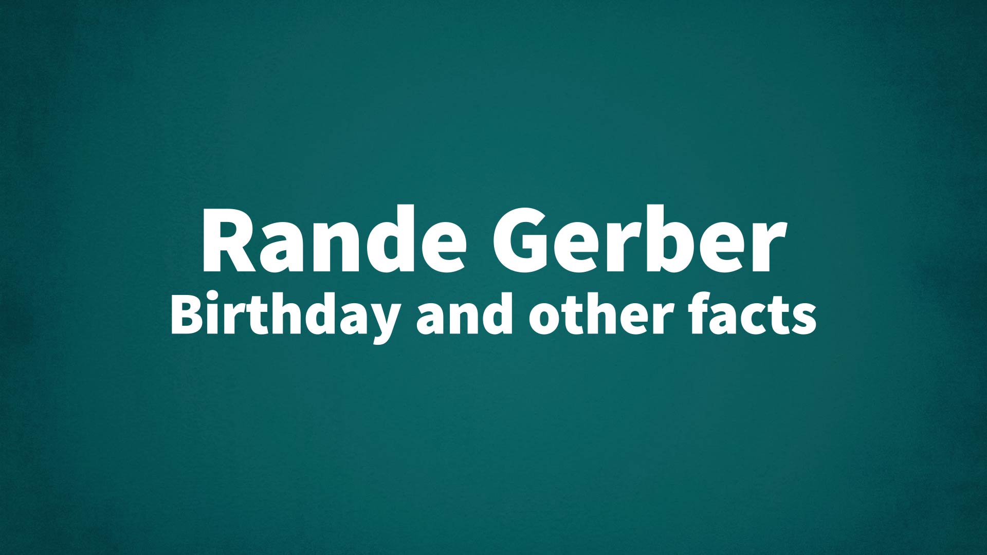 title image for Rande Gerber birthday