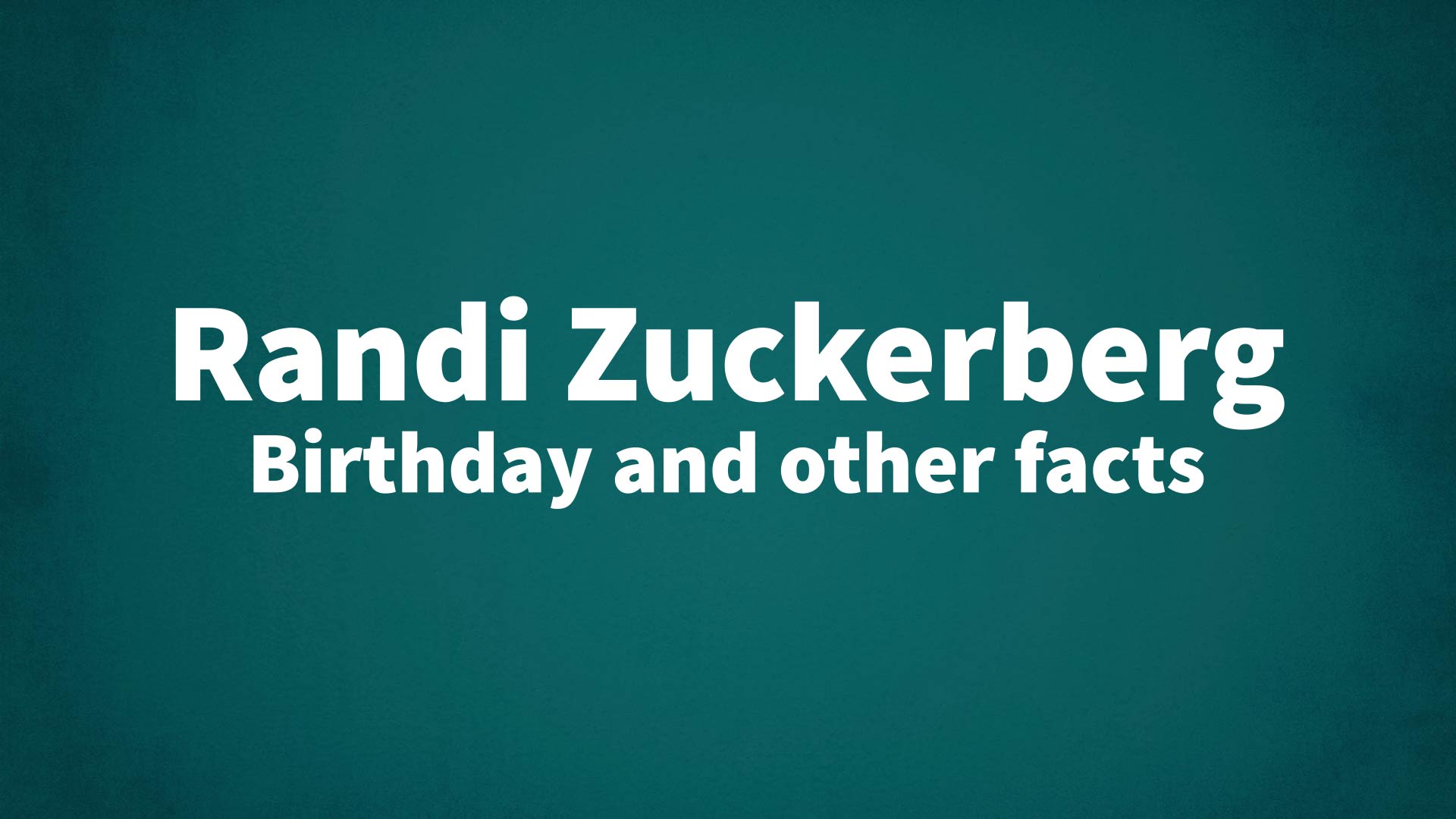 title image for Randi Zuckerberg birthday