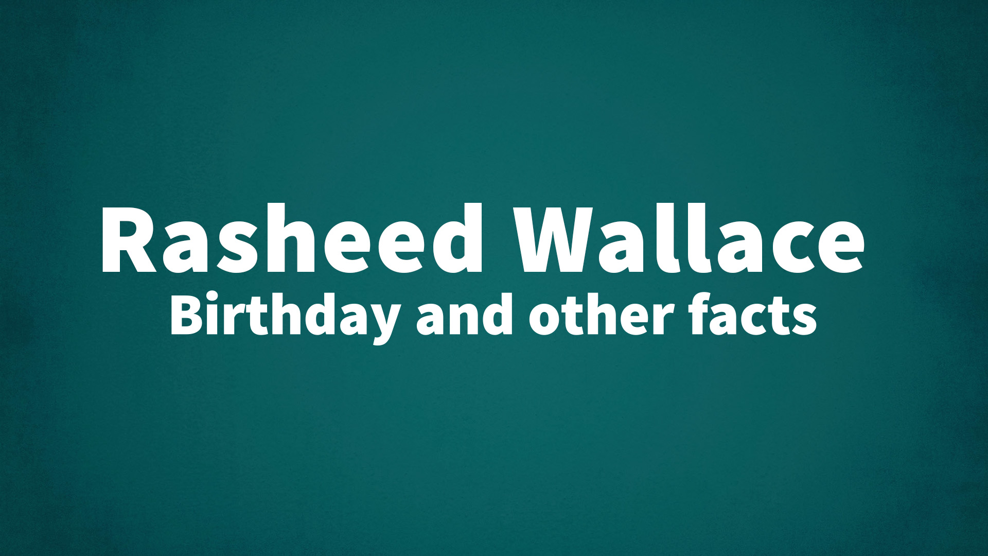 title image for Rasheed Wallace birthday
