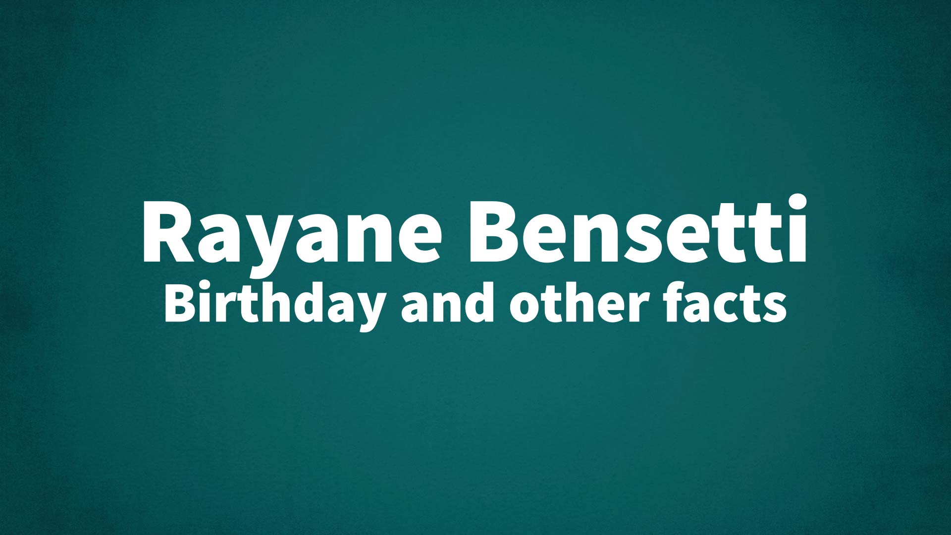 title image for Rayane Bensetti birthday