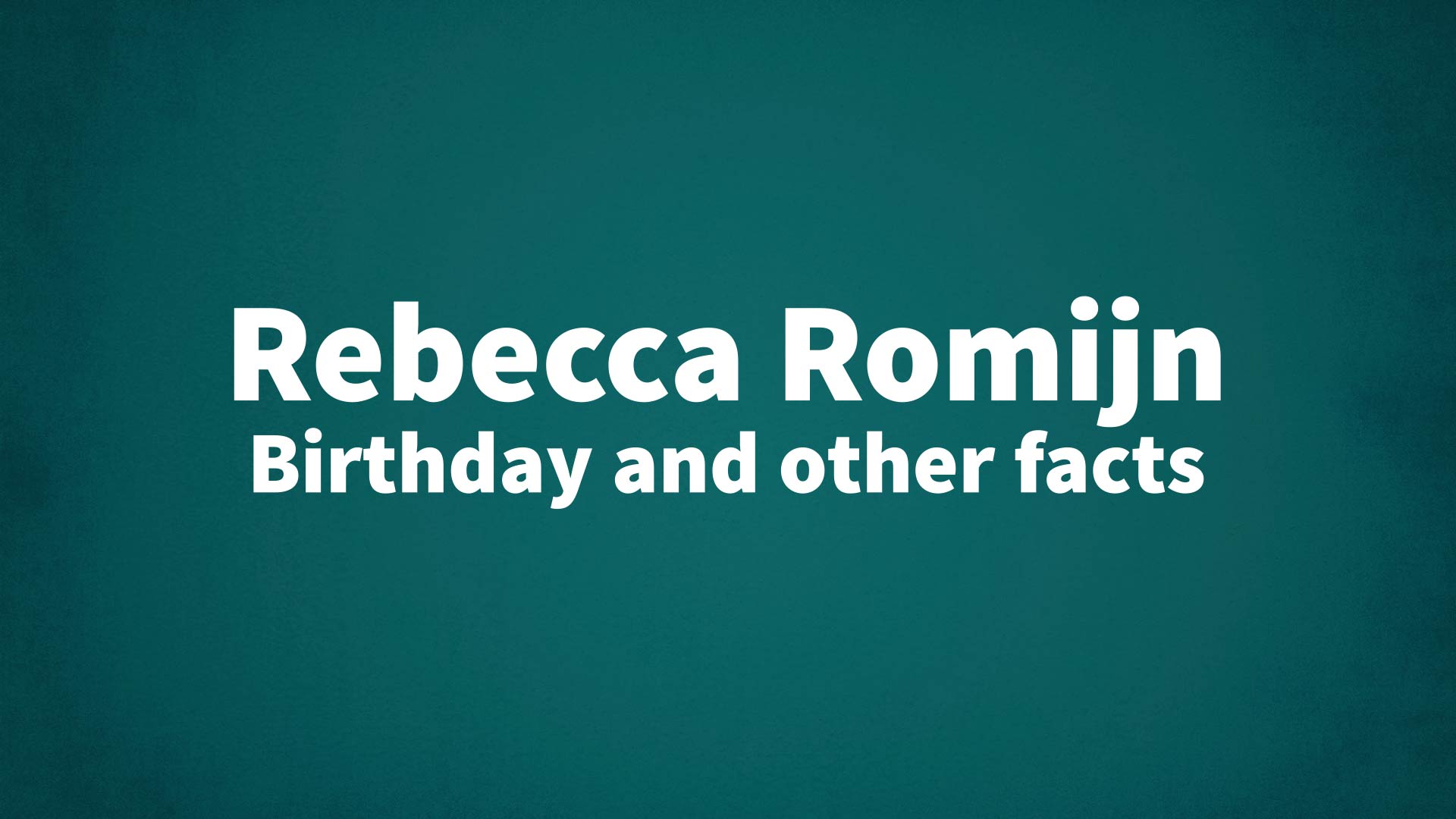 title image for Rebecca Romijn birthday