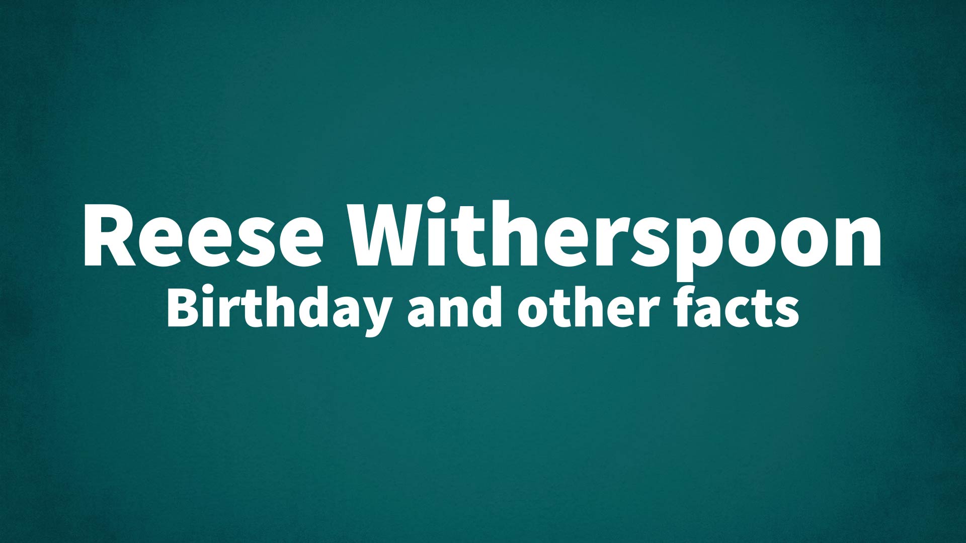 title image for Reese Witherspoon birthday