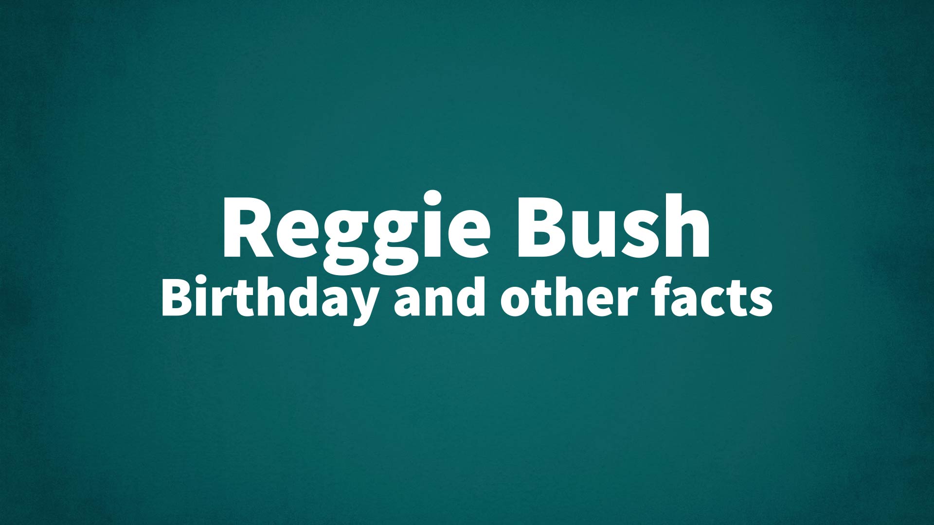 title image for Reggie Bush birthday