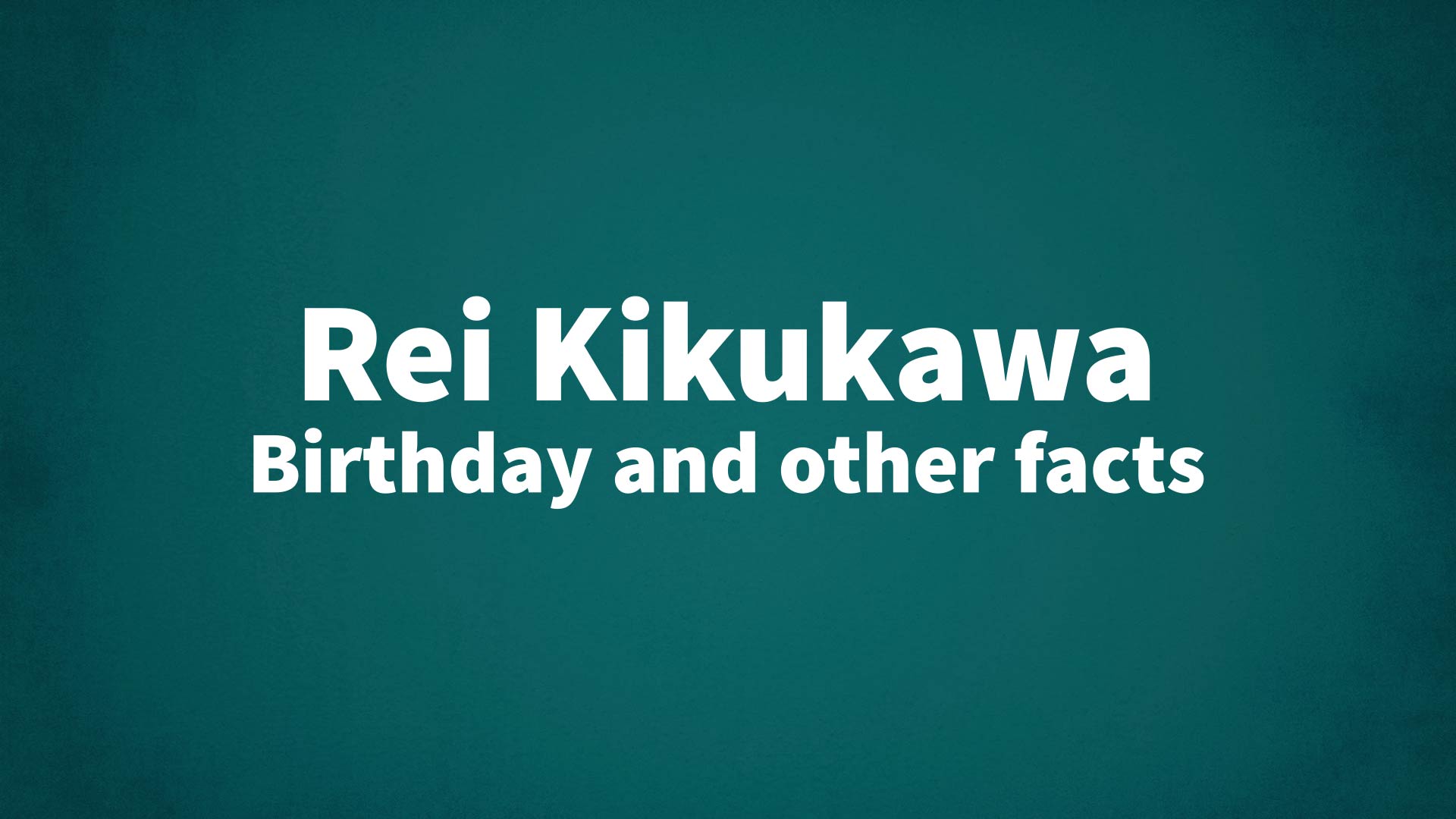 title image for Rei Kikukawa birthday