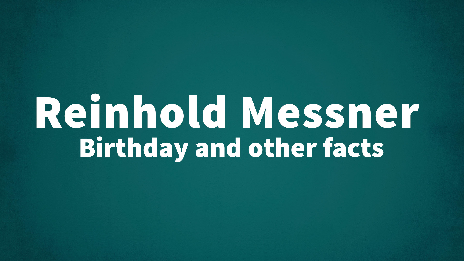 title image for Reinhold Messner birthday
