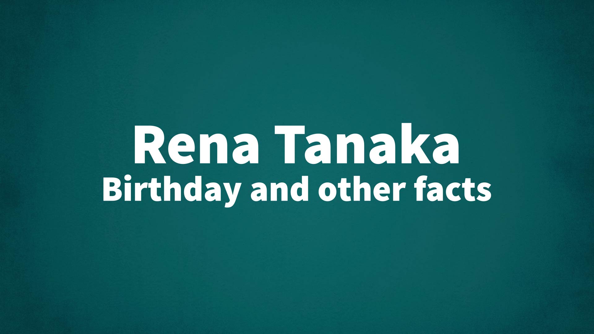 title image for Rena Tanaka birthday