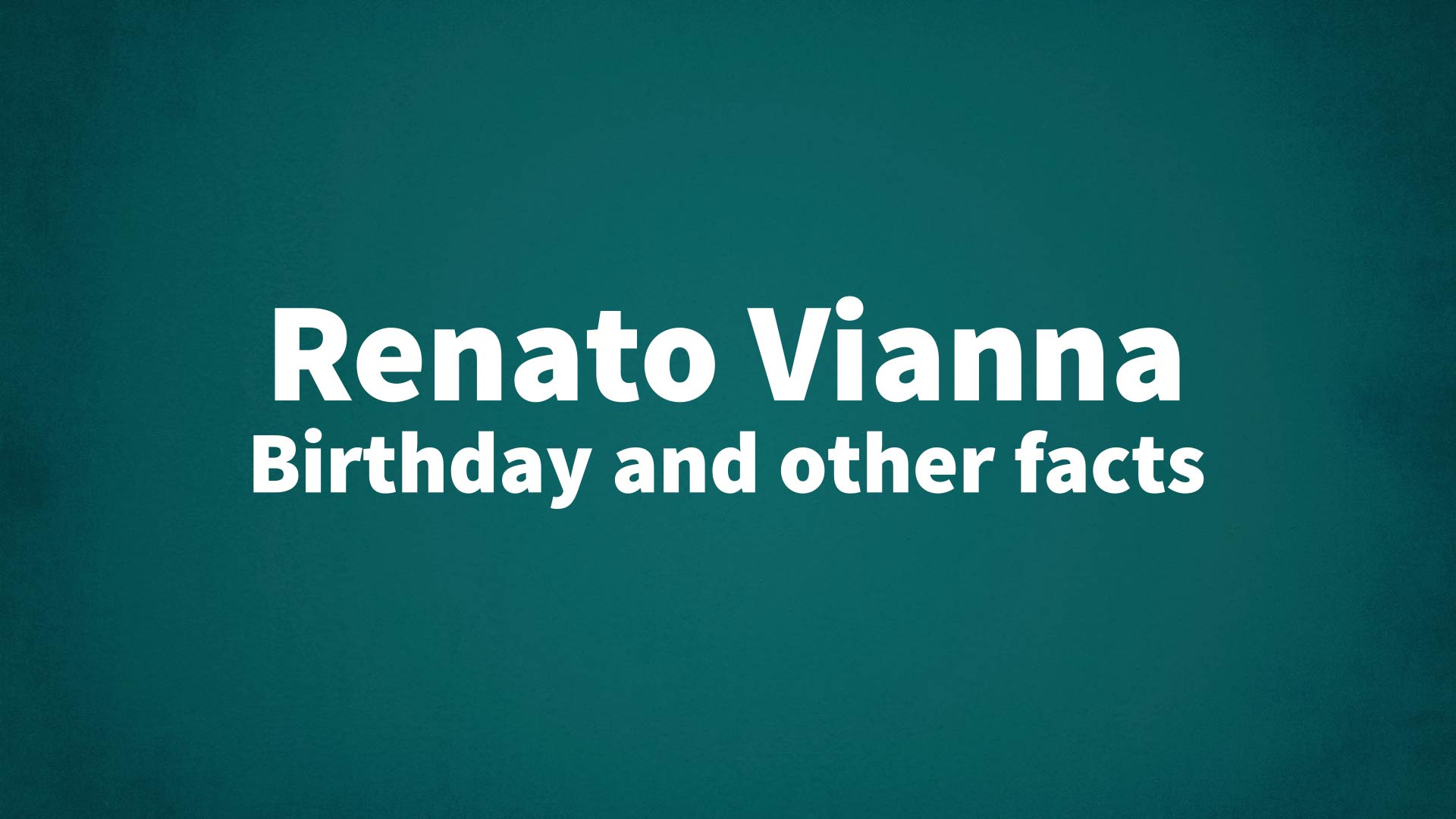 title image for Renato Vianna birthday