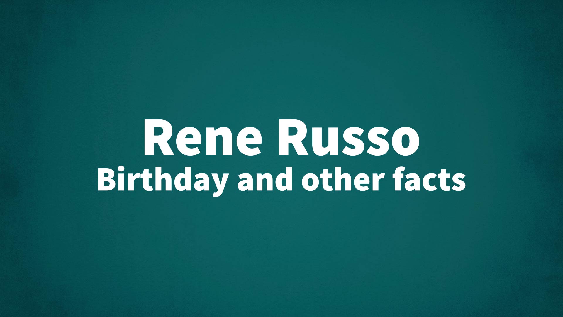 title image for Rene Russo birthday