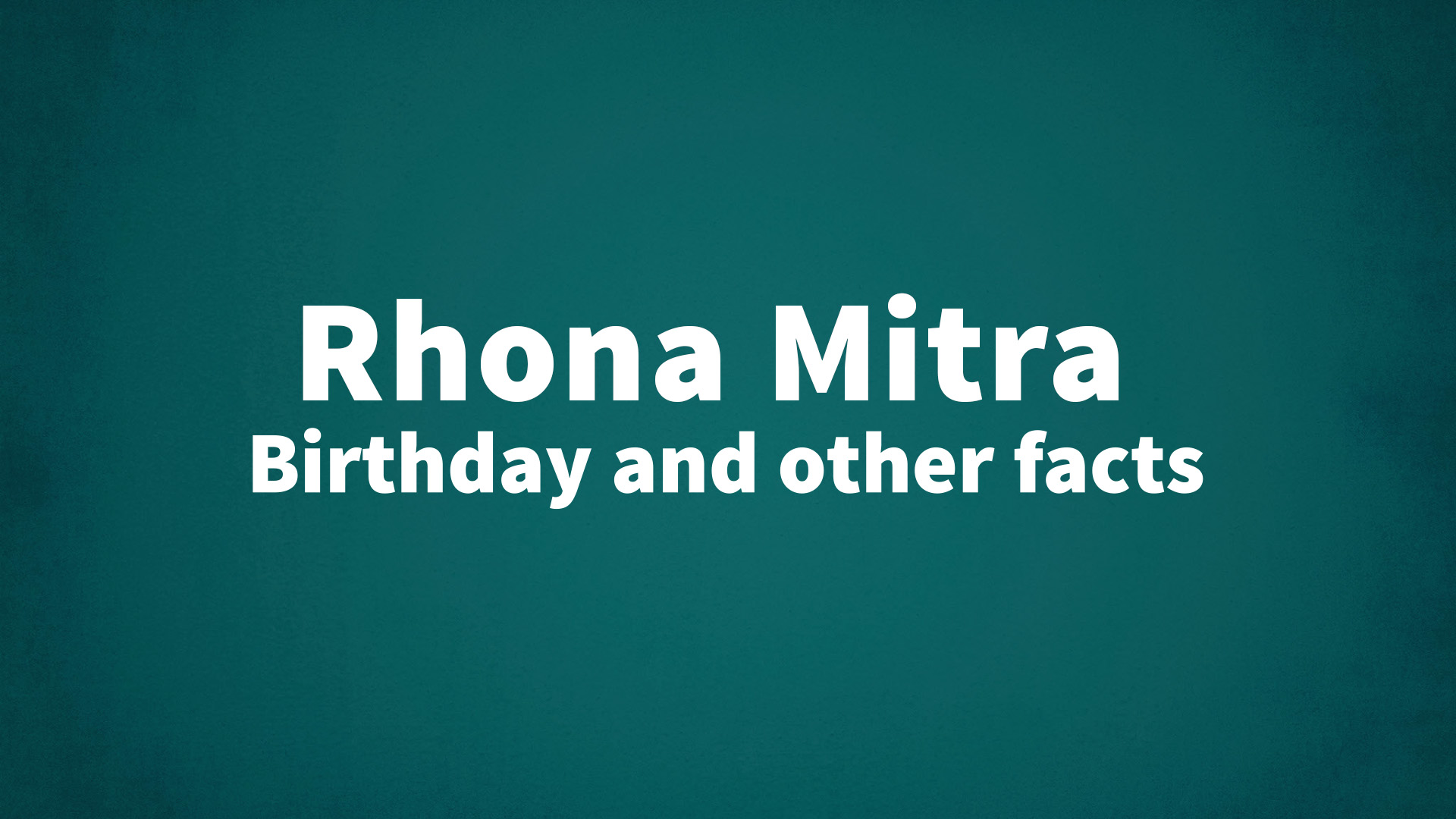 title image for Rhona Mitra birthday