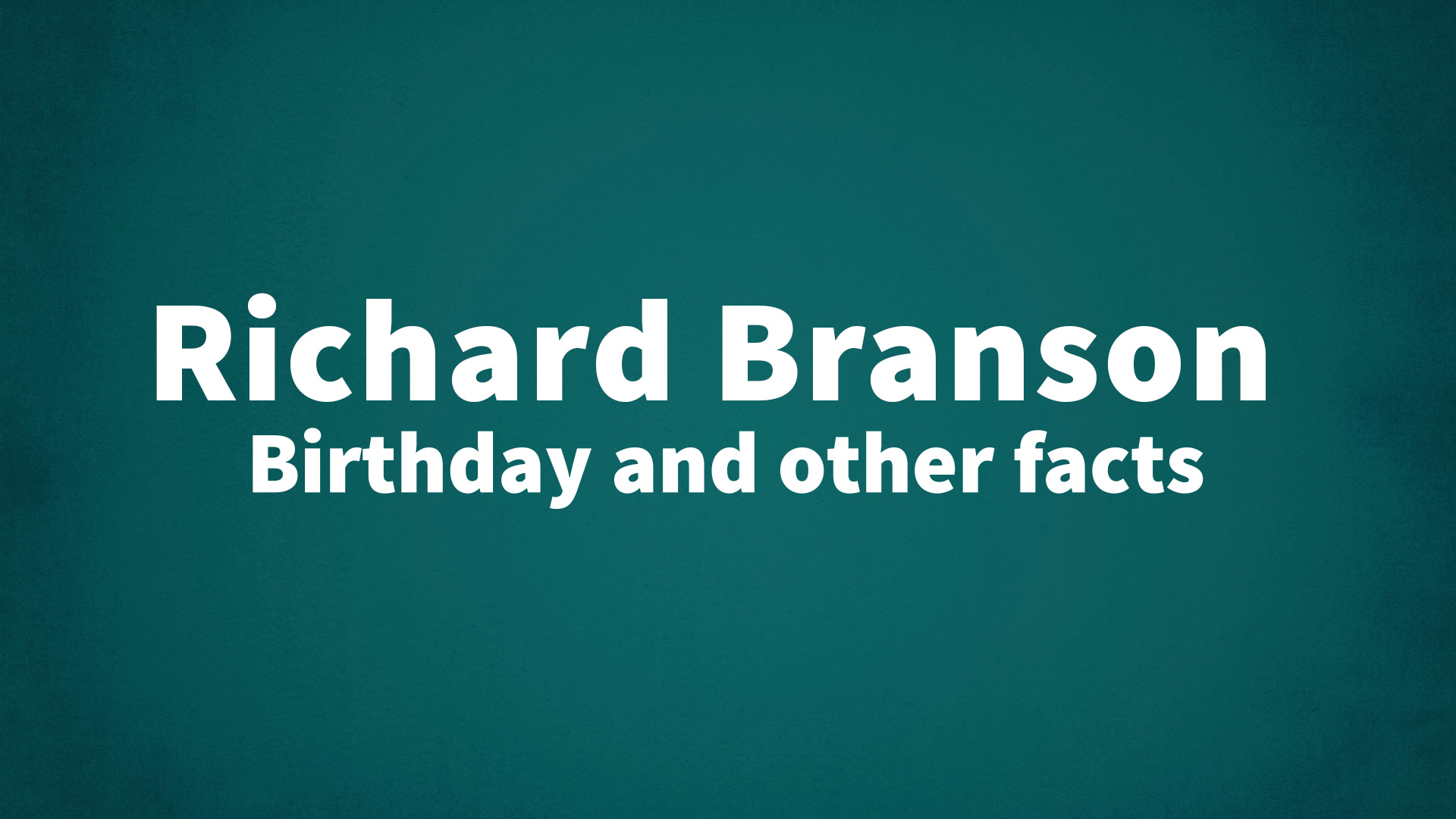 title image for Richard Branson birthday