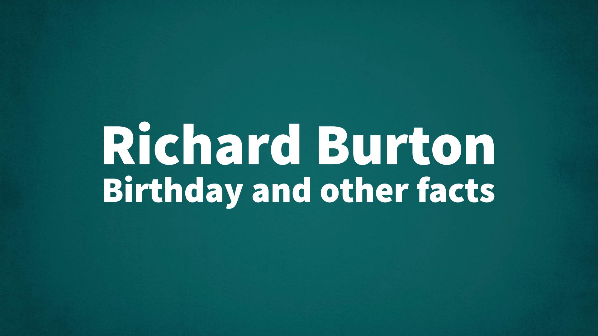title image for Richard Burton birthday