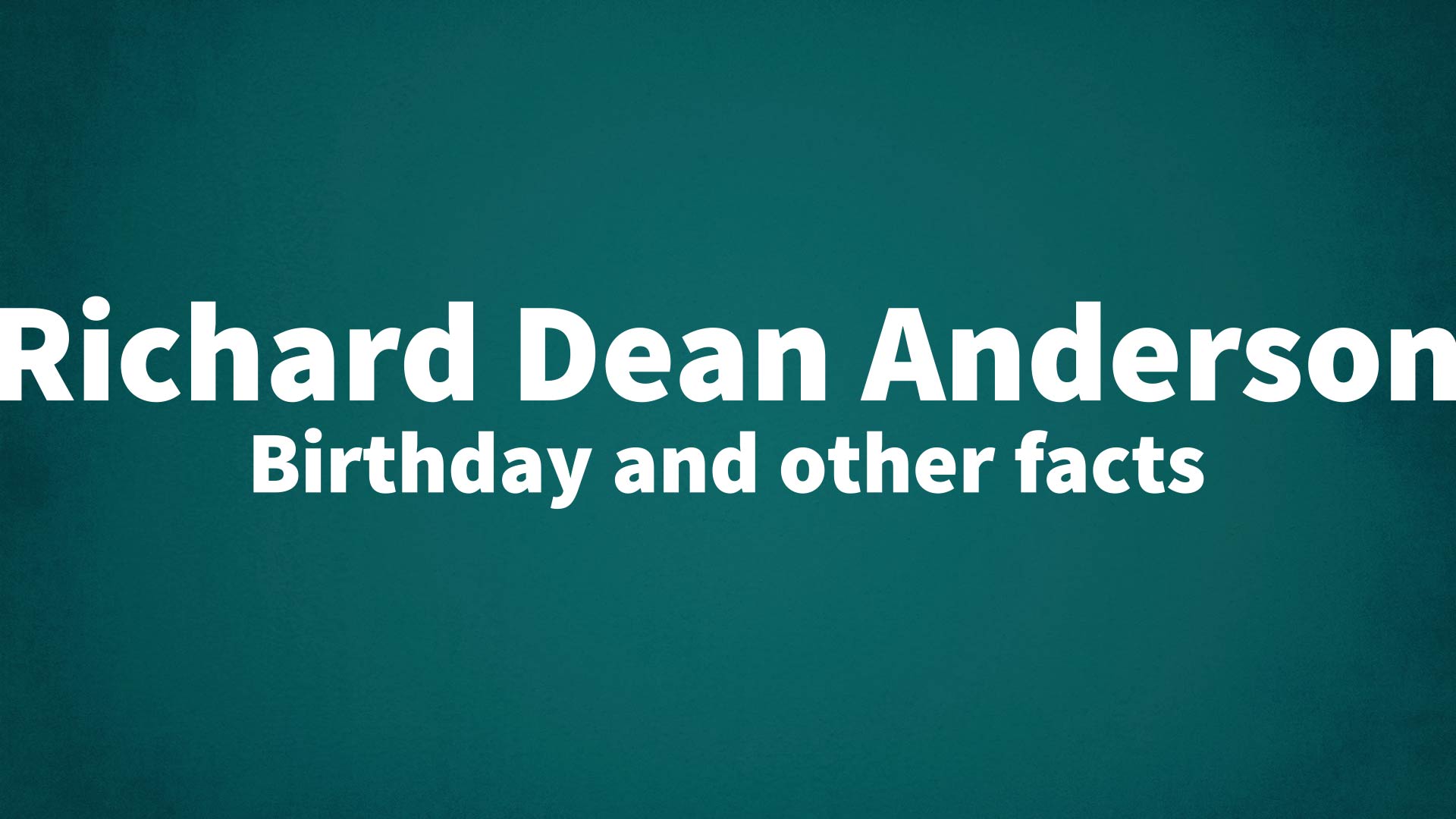 title image for Richard Dean Anderson birthday