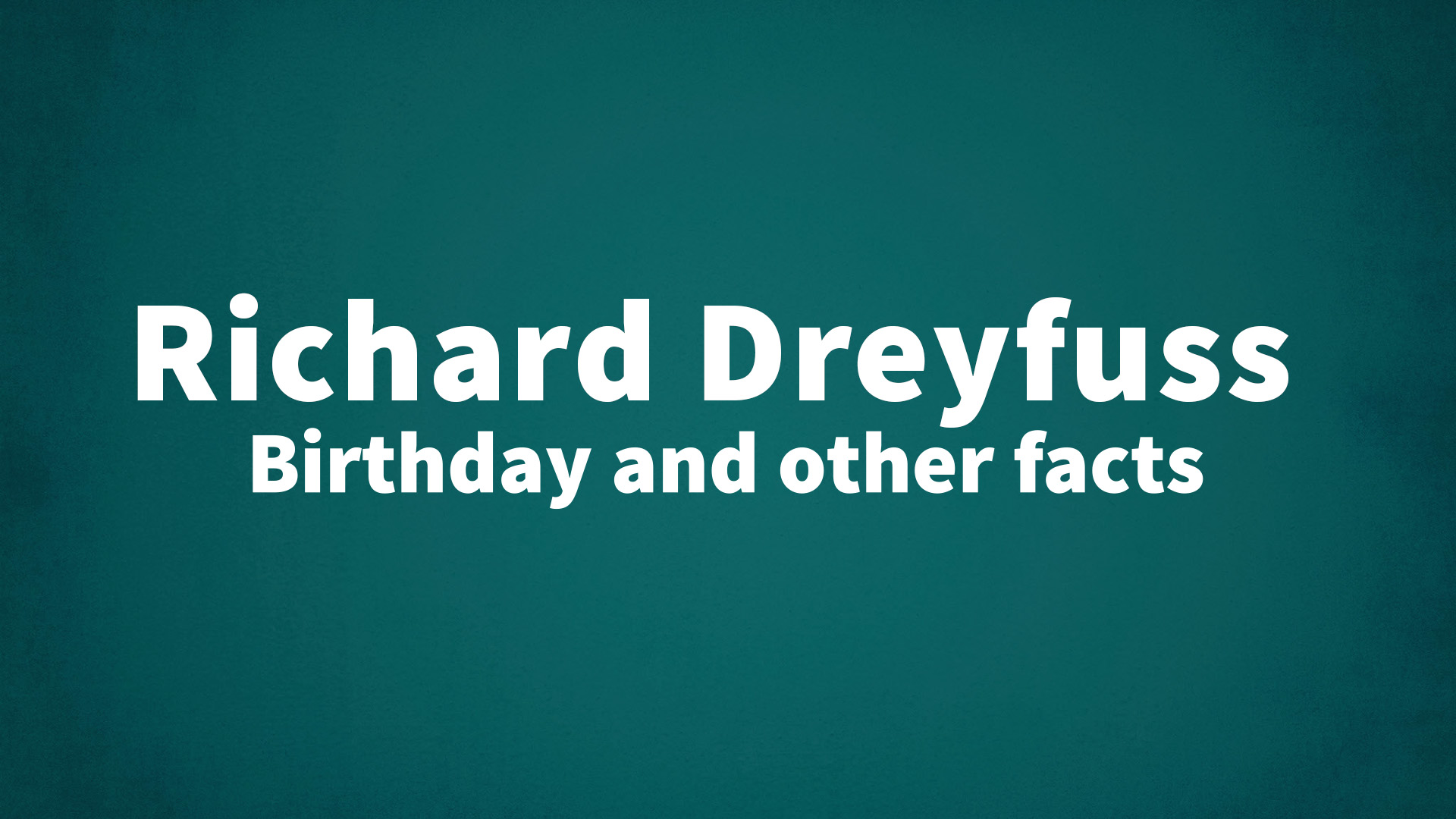title image for Richard Dreyfuss birthday