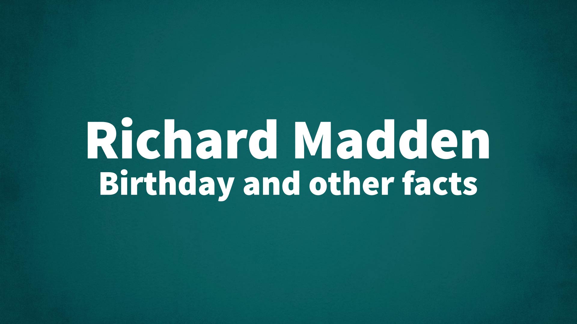 title image for Richard Madden birthday