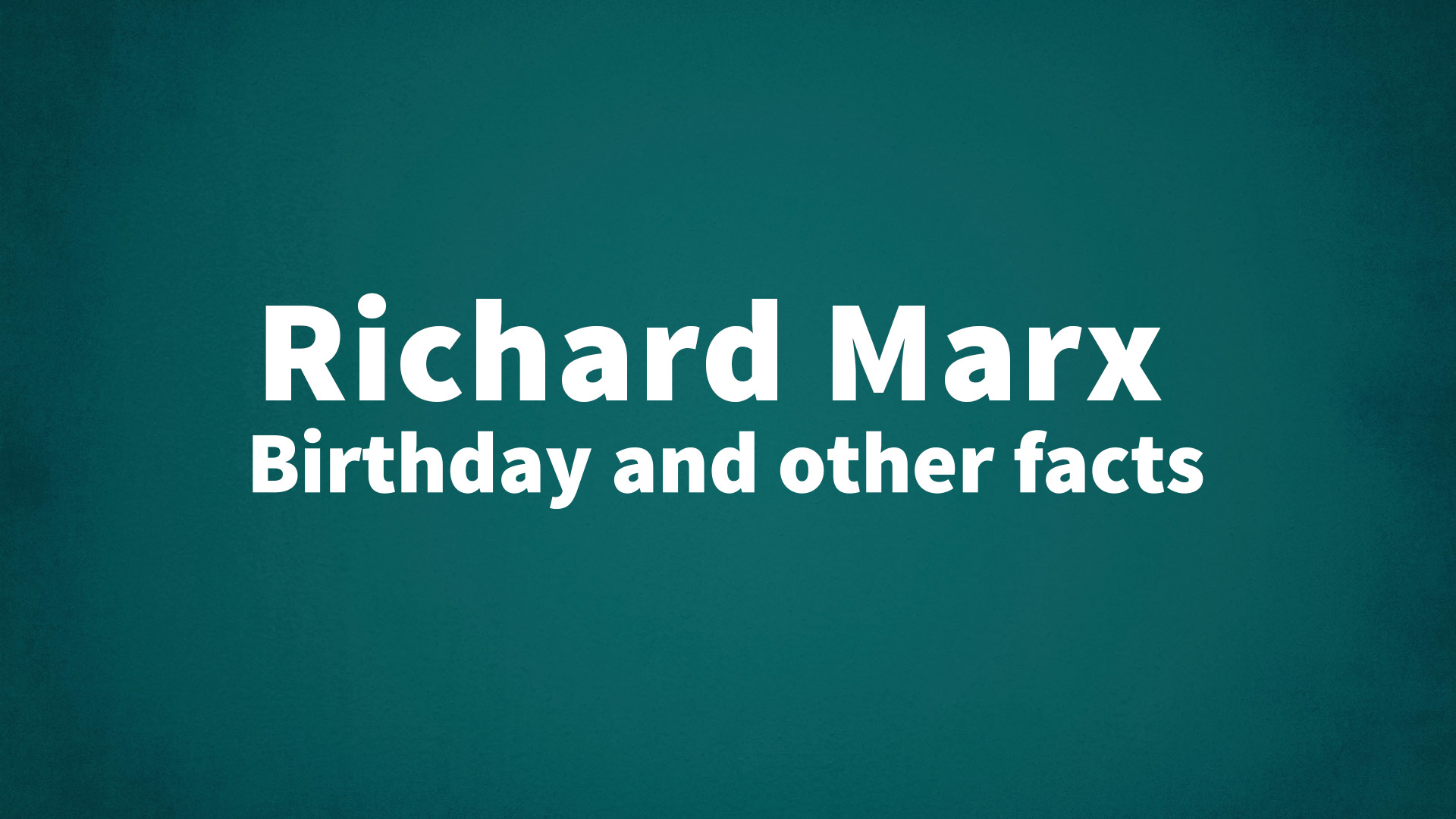 title image for Richard Marx birthday