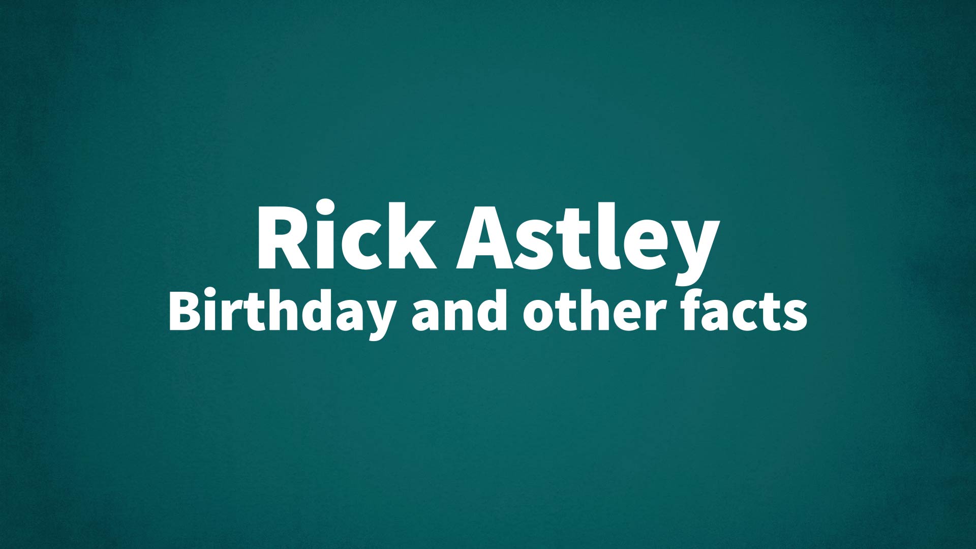 title image for Rick Astley birthday
