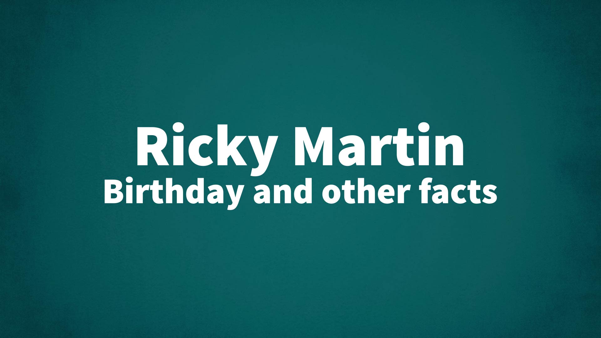 title image for Ricky Martin birthday