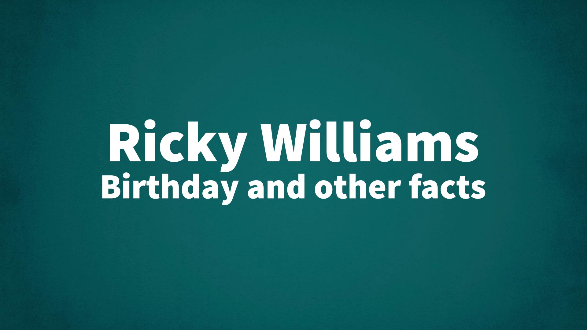 title image for Ricky Williams birthday