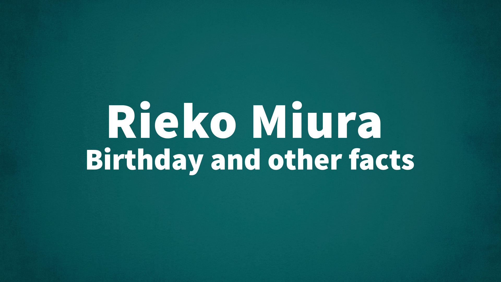 title image for Rieko Miura birthday