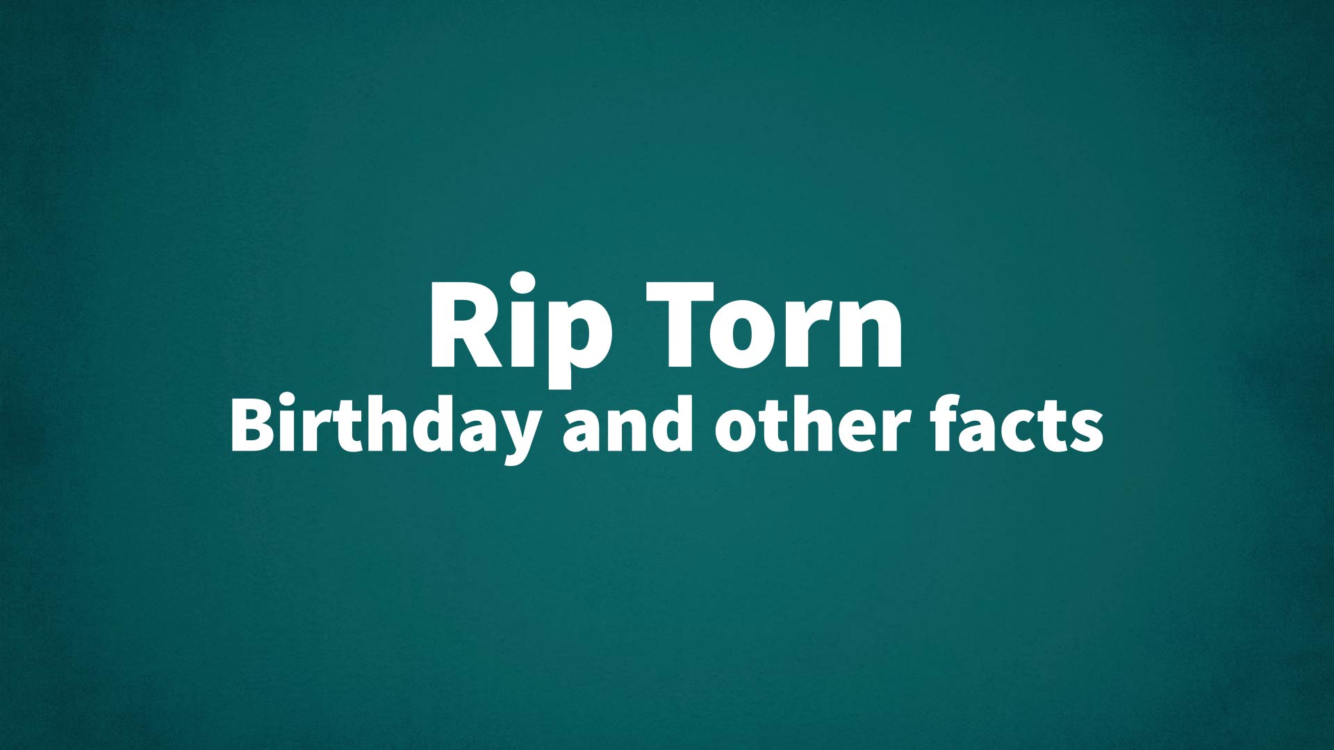 title image for Rip Torn birthday