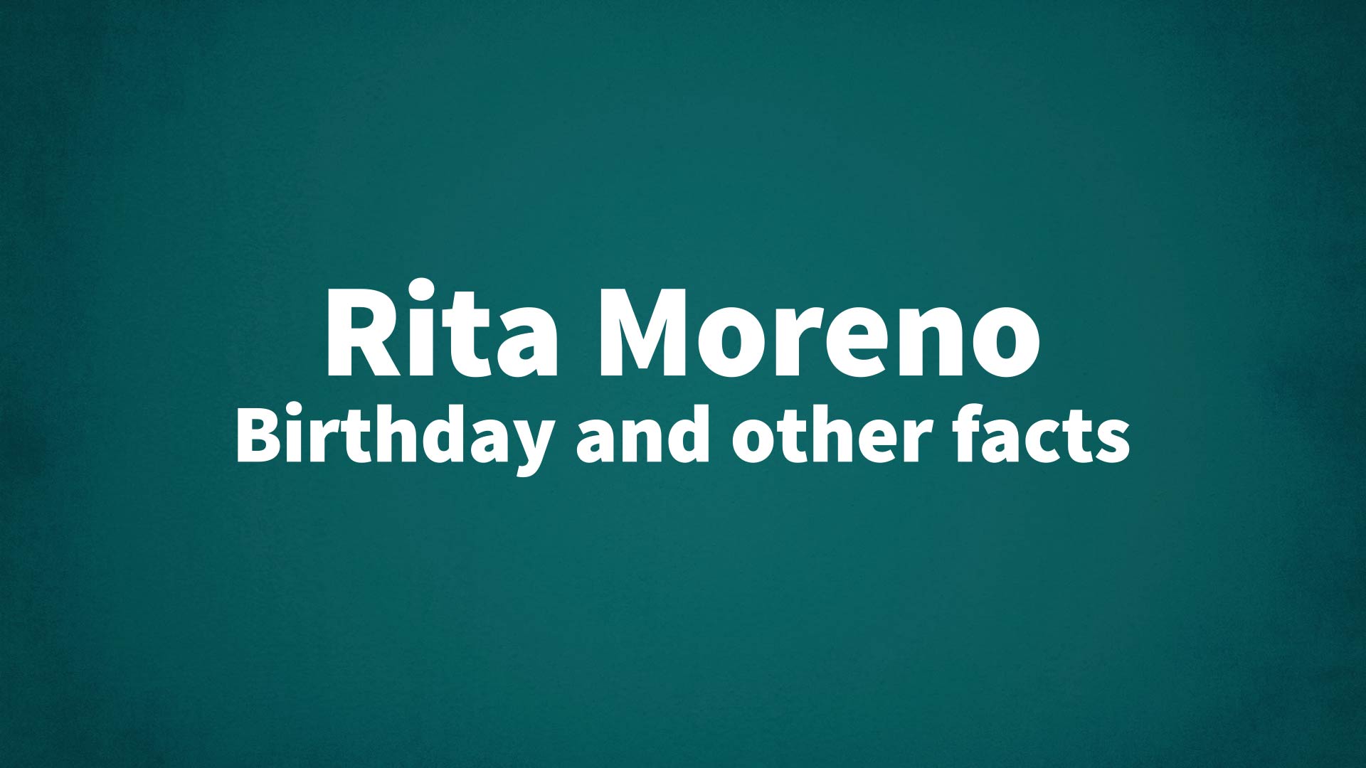 title image for Rita Moreno birthday
