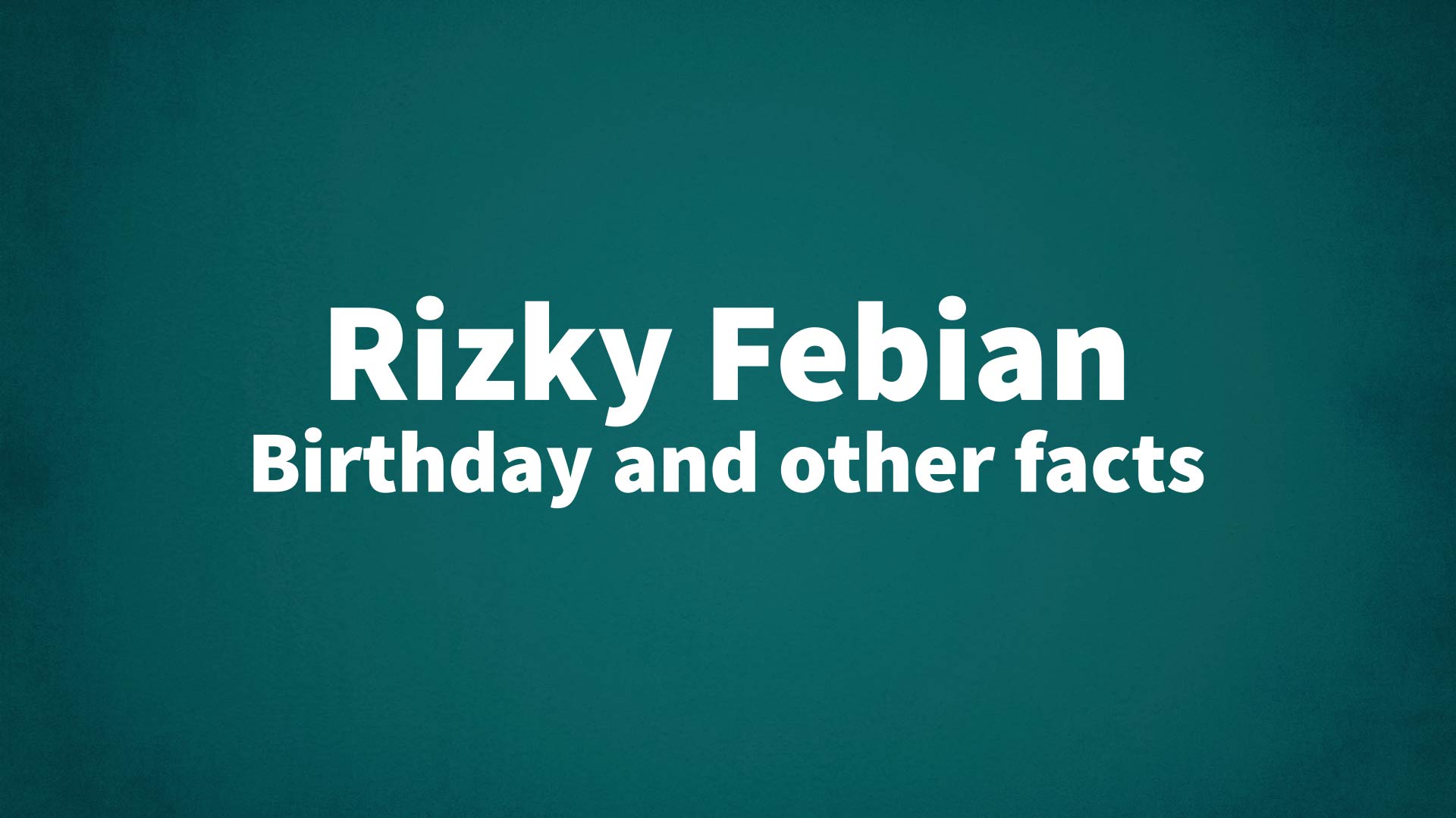 title image for Rizky Febian birthday