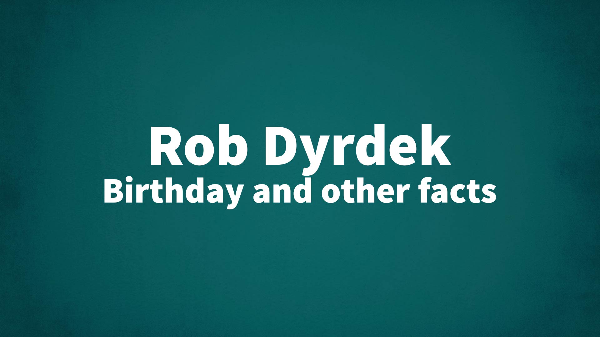 title image for Rob Dyrdek birthday